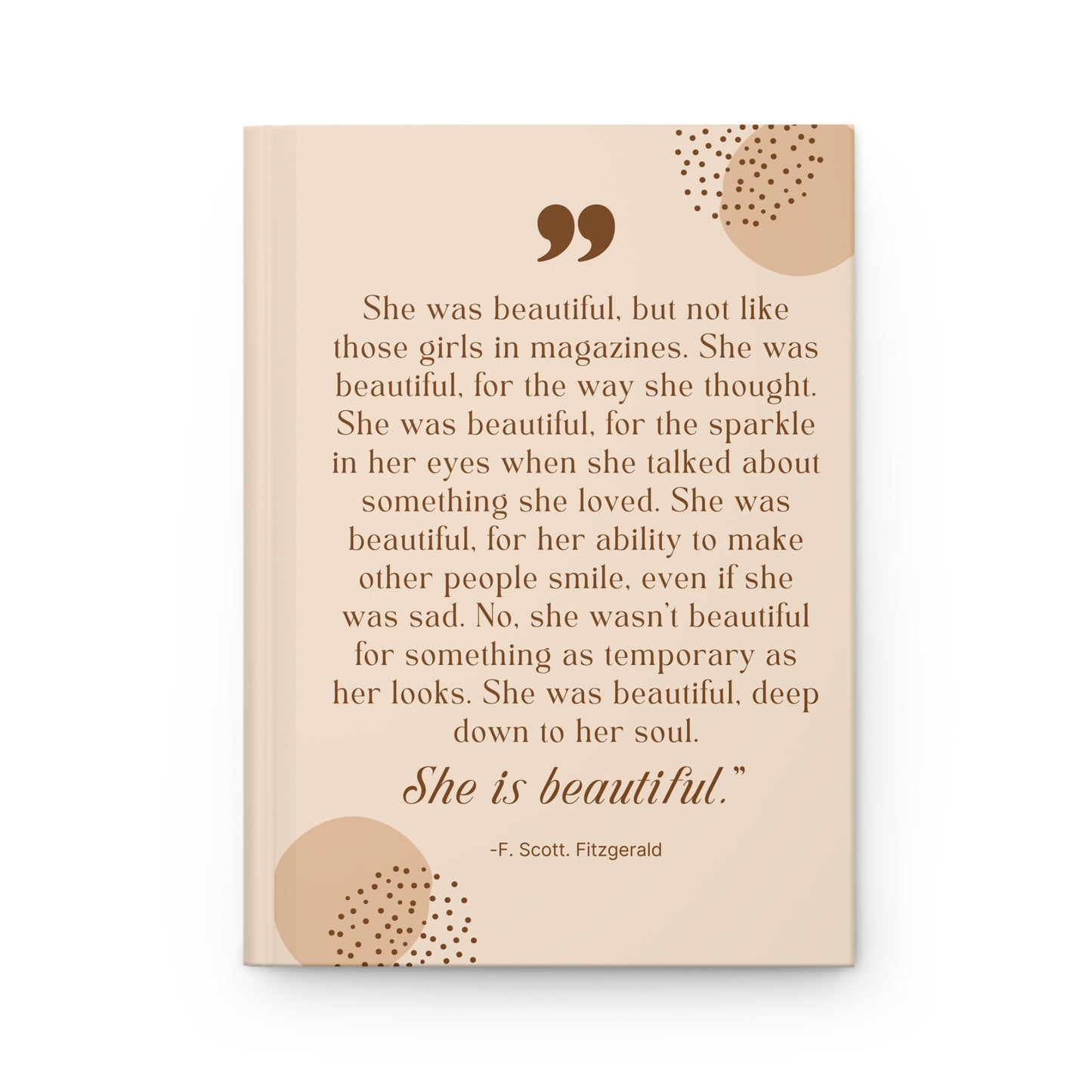 She Is Beautiful F. Scott Fitzgerald Quote - Hardcover Journal