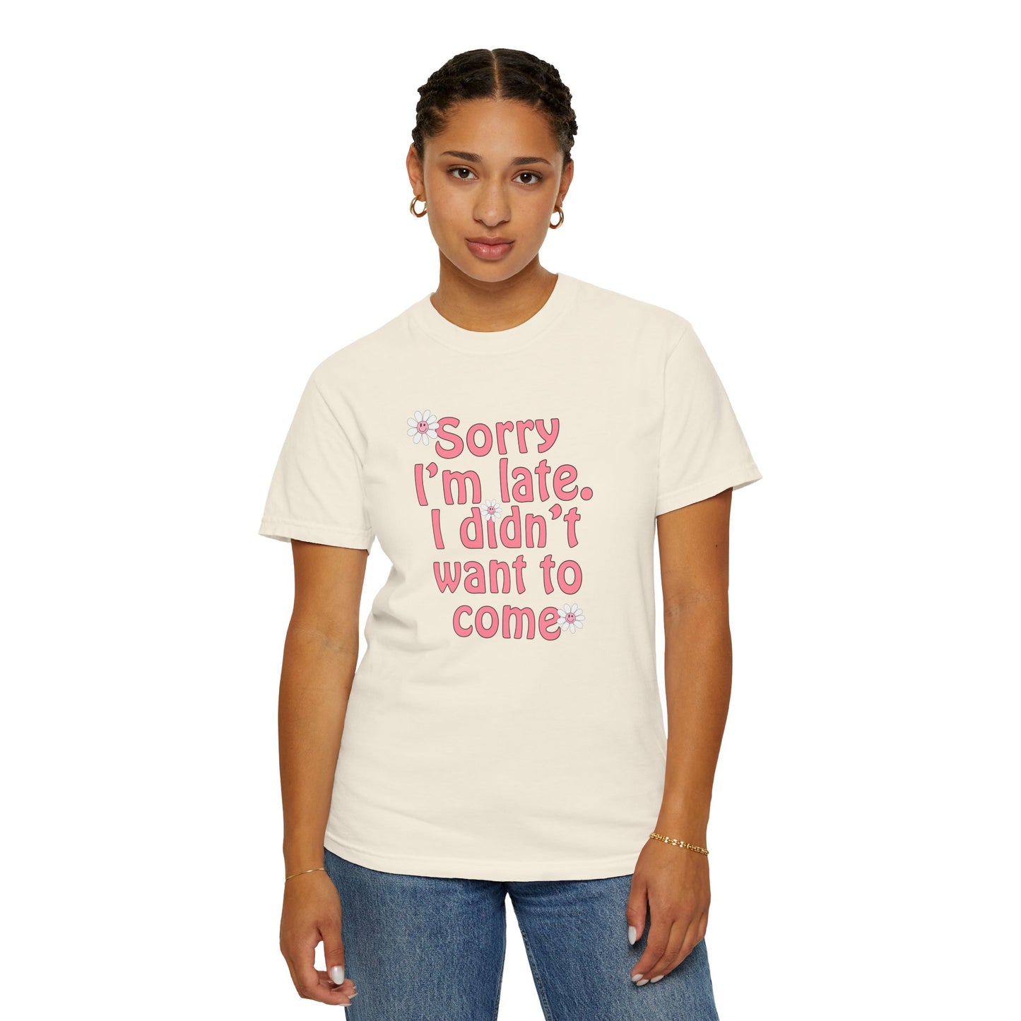sorry im late tshirt