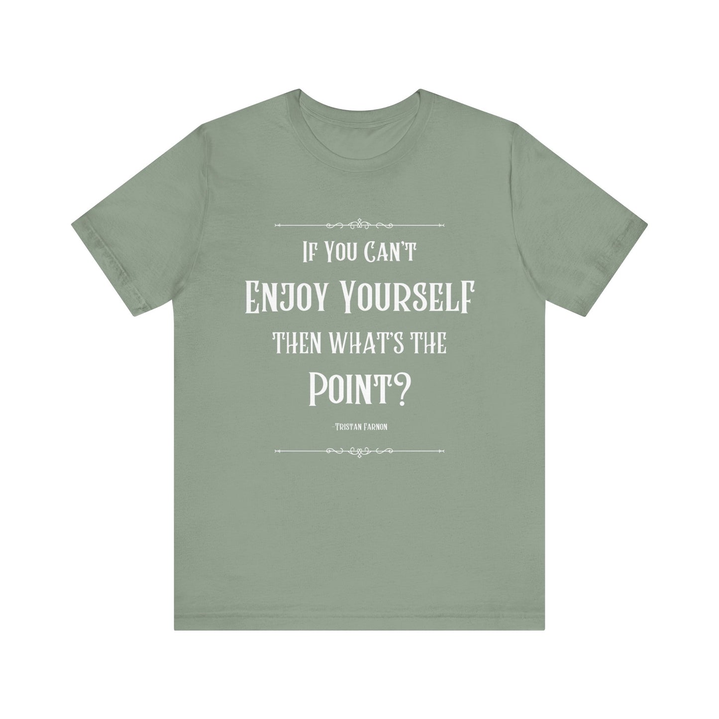 Tristan Farnon Quote Tee - All Creatures Great and Small