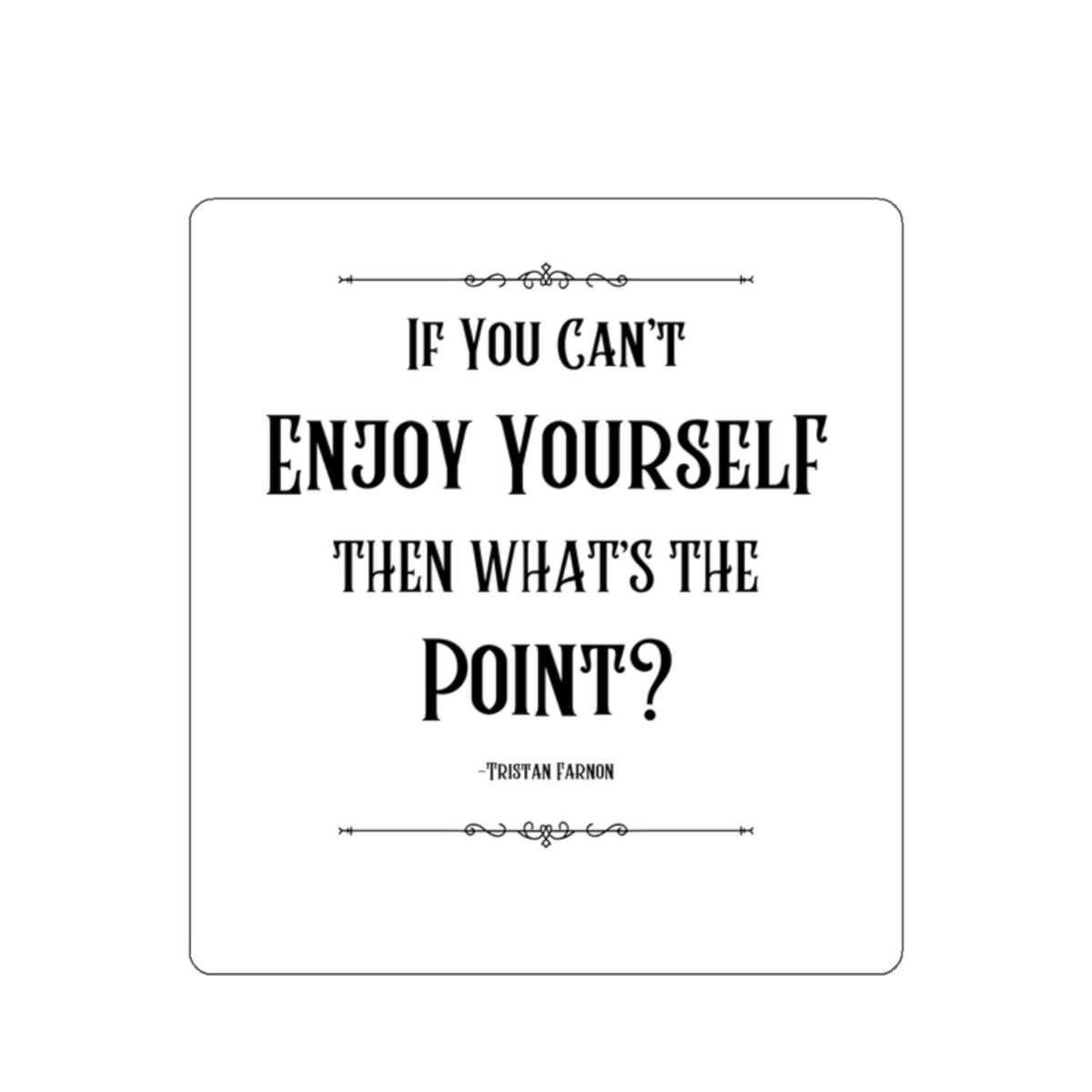 Tristan Farnon Quote Sticker - All Creatures Great and Small