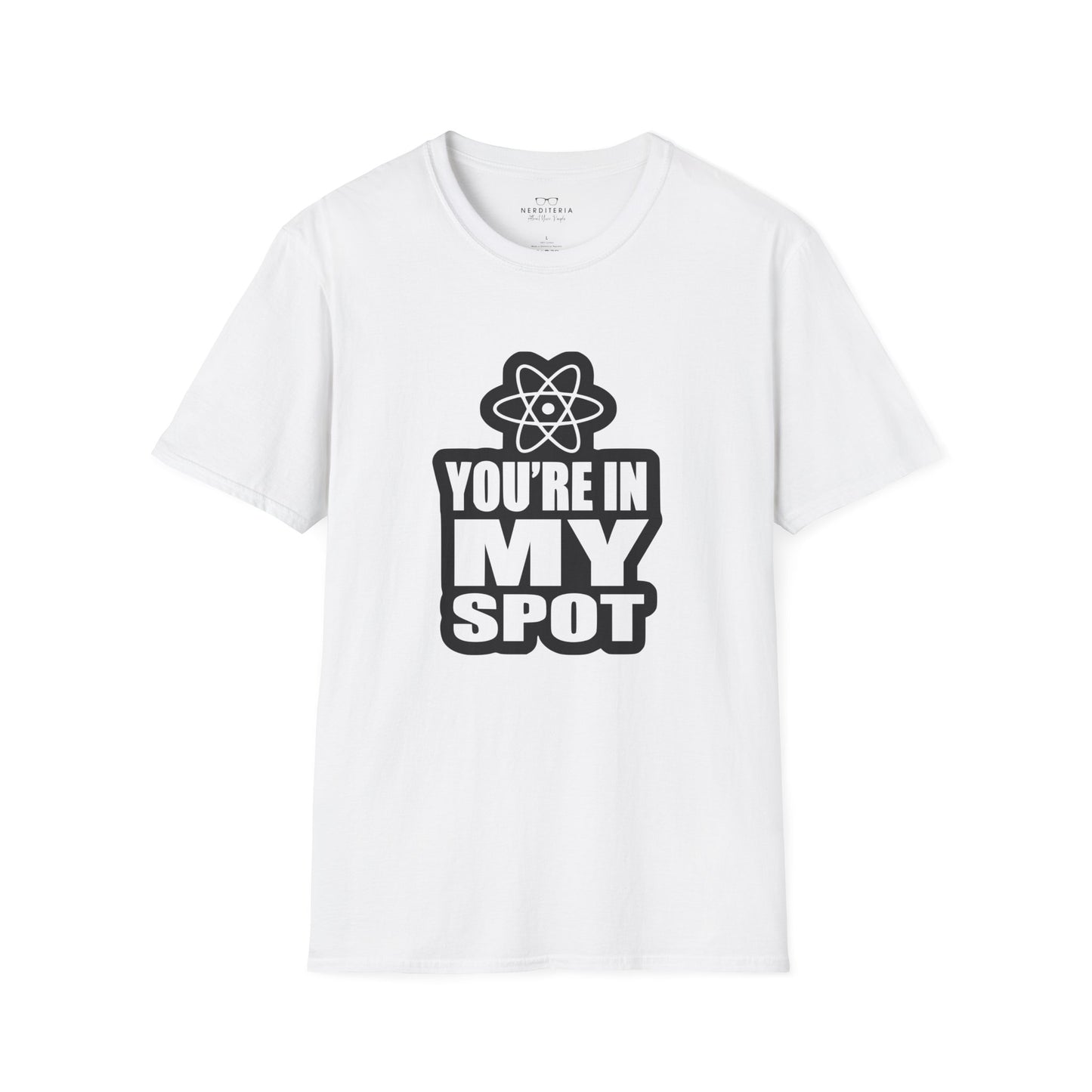 You're In My Spot - Big Bang Theory T-Shirt