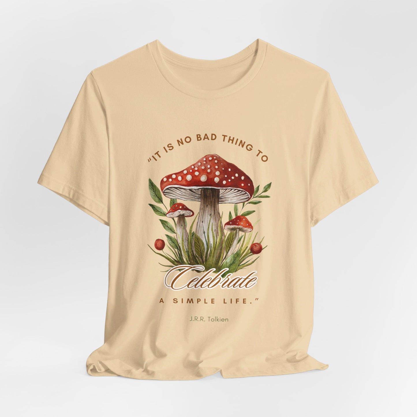 Celebrate a Simple Life - Tolkien Quote T-shirt