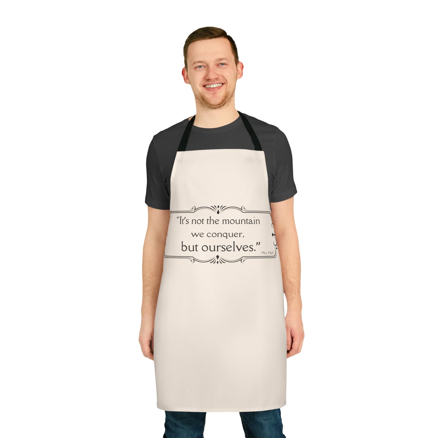 It's Not The Mountain We Conquer Apron - All Creatures Great and Small