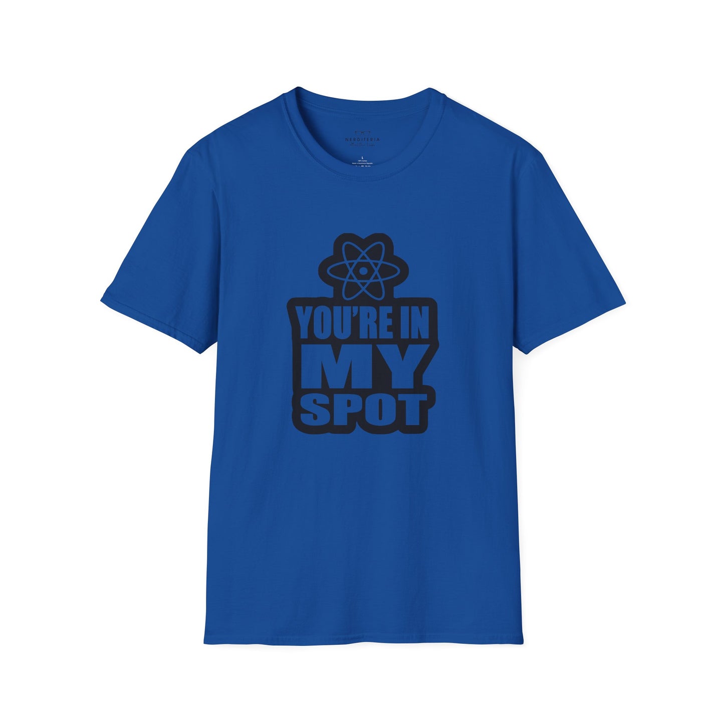 You're In My Spot - Big Bang Theory T-Shirt