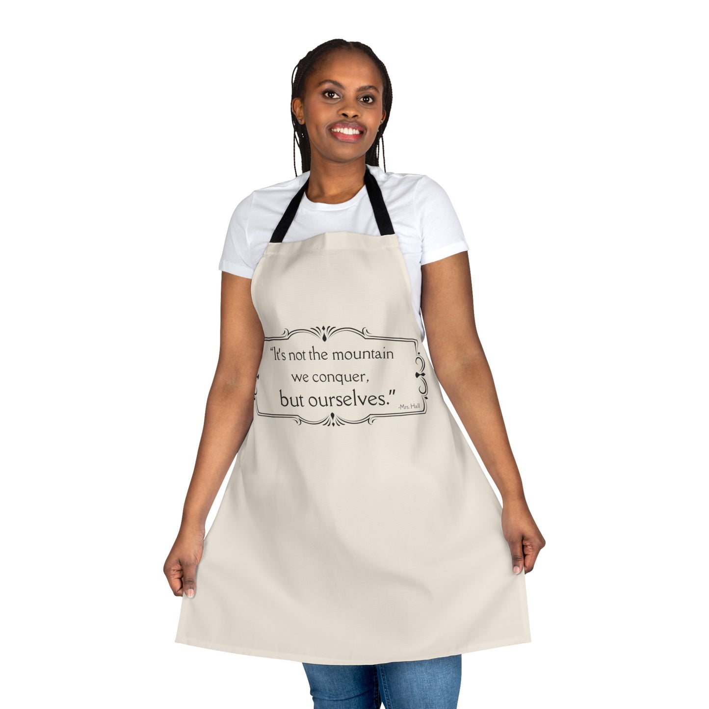 It's Not The Mountain We Conquer Apron - All Creatures Great and Small