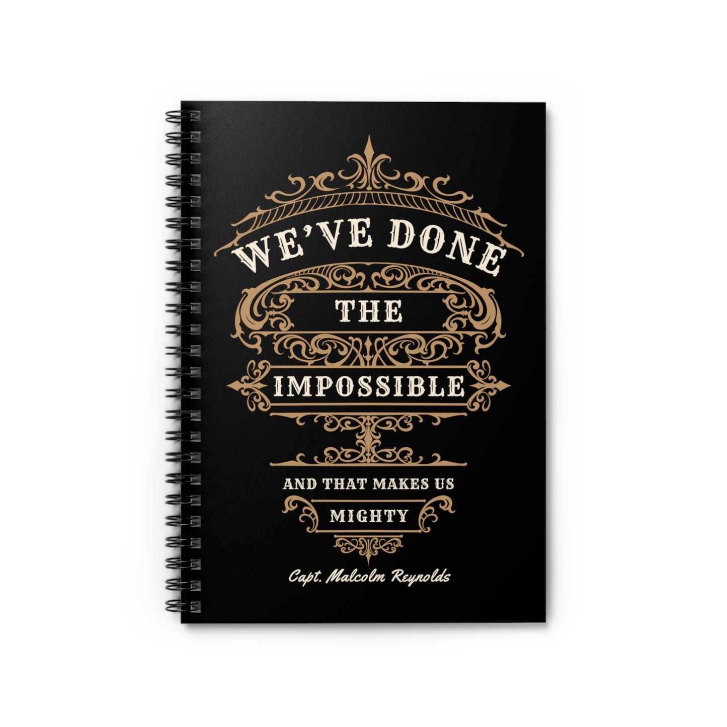 We've Done The Impossible Spiral Notebook - Firefly
