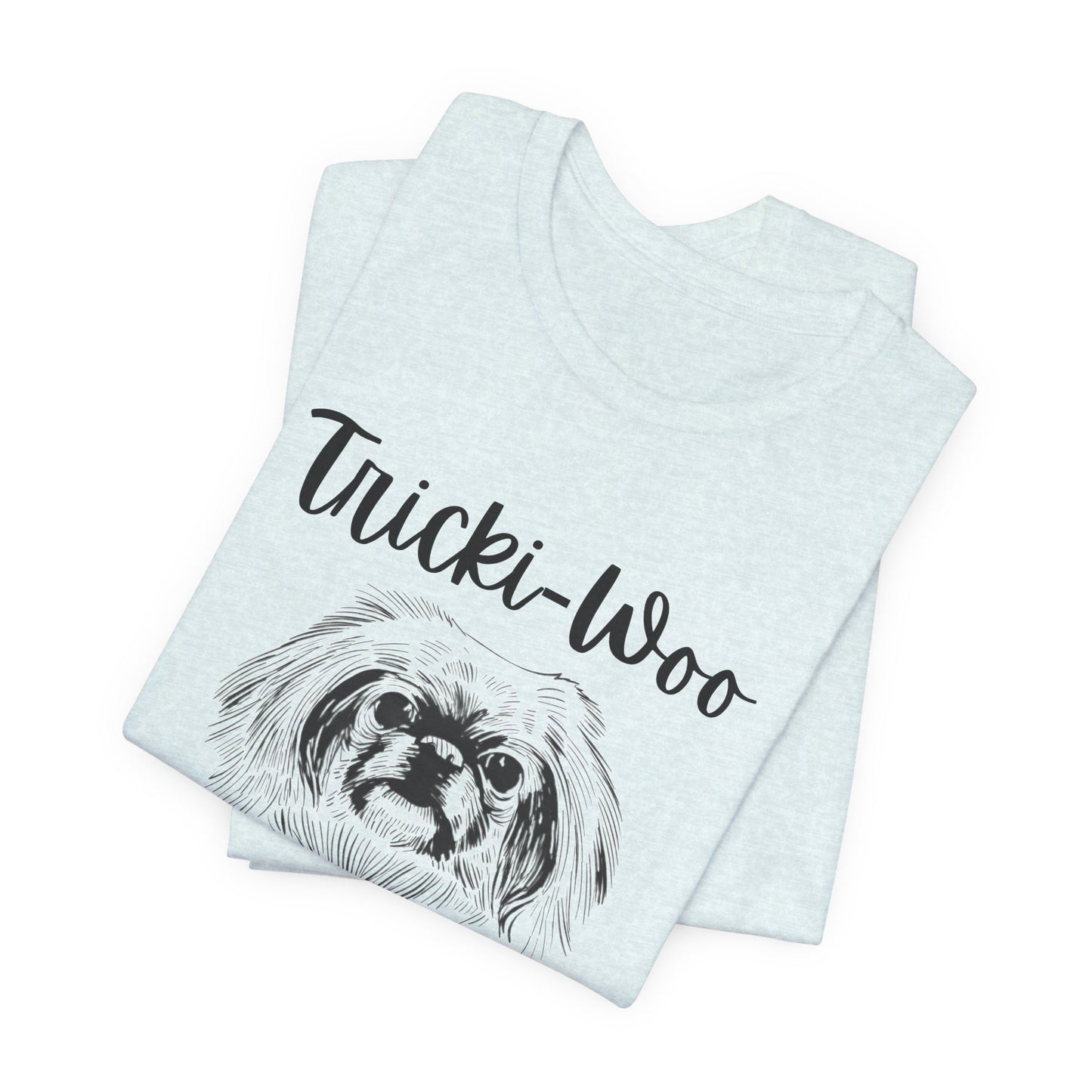 Tricki-Woo is My Spirit Animal - All Creatures Great and Small T-shirt