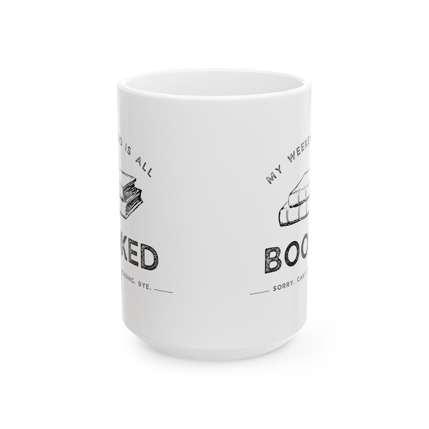My Weekend Is All Booked Coffee Mug - Book Lovers