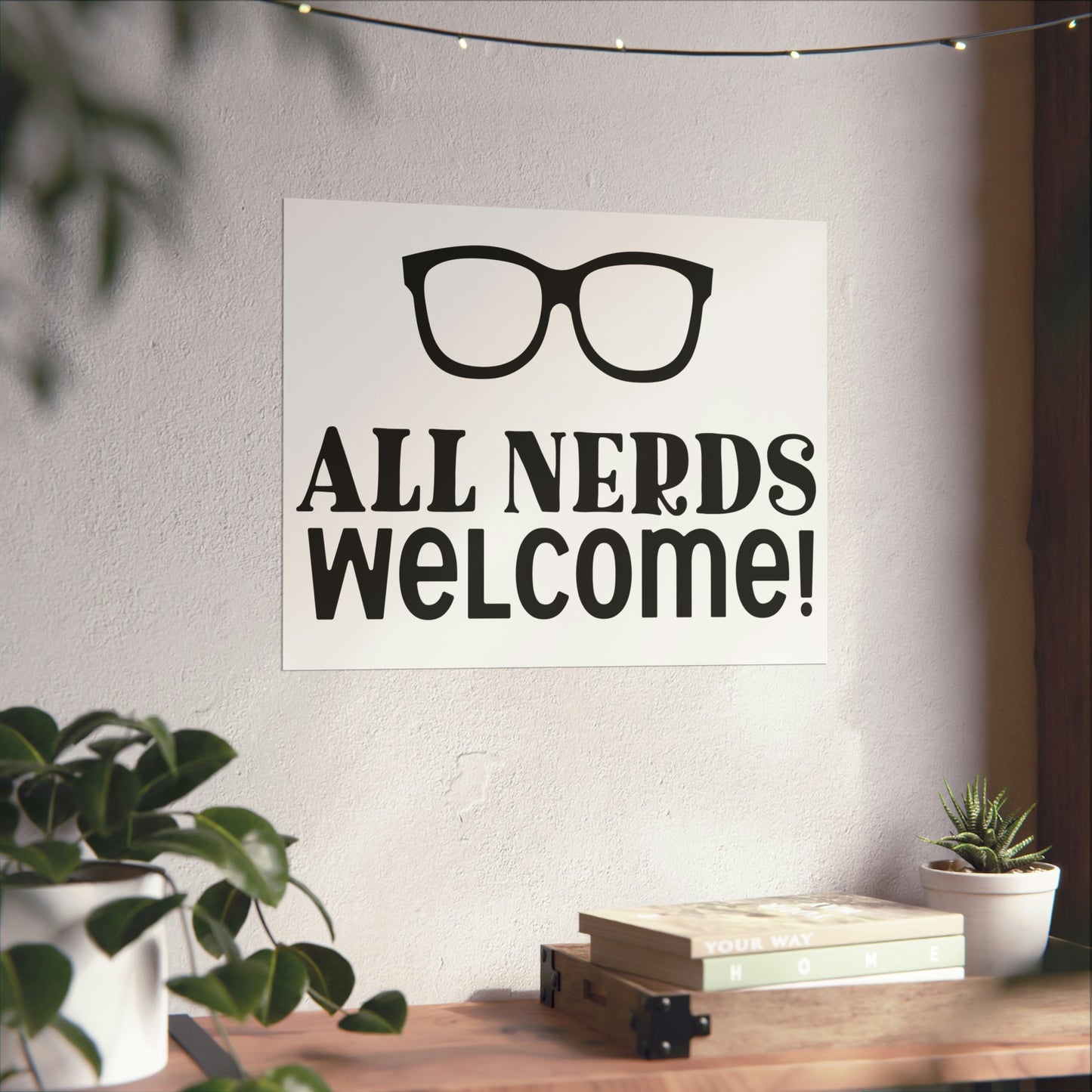 All Nerds Welcome - Nerdy Poster