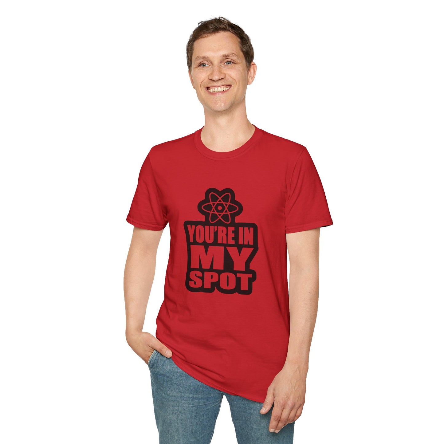 You're In My Spot - Big Bang Theory T-Shirt