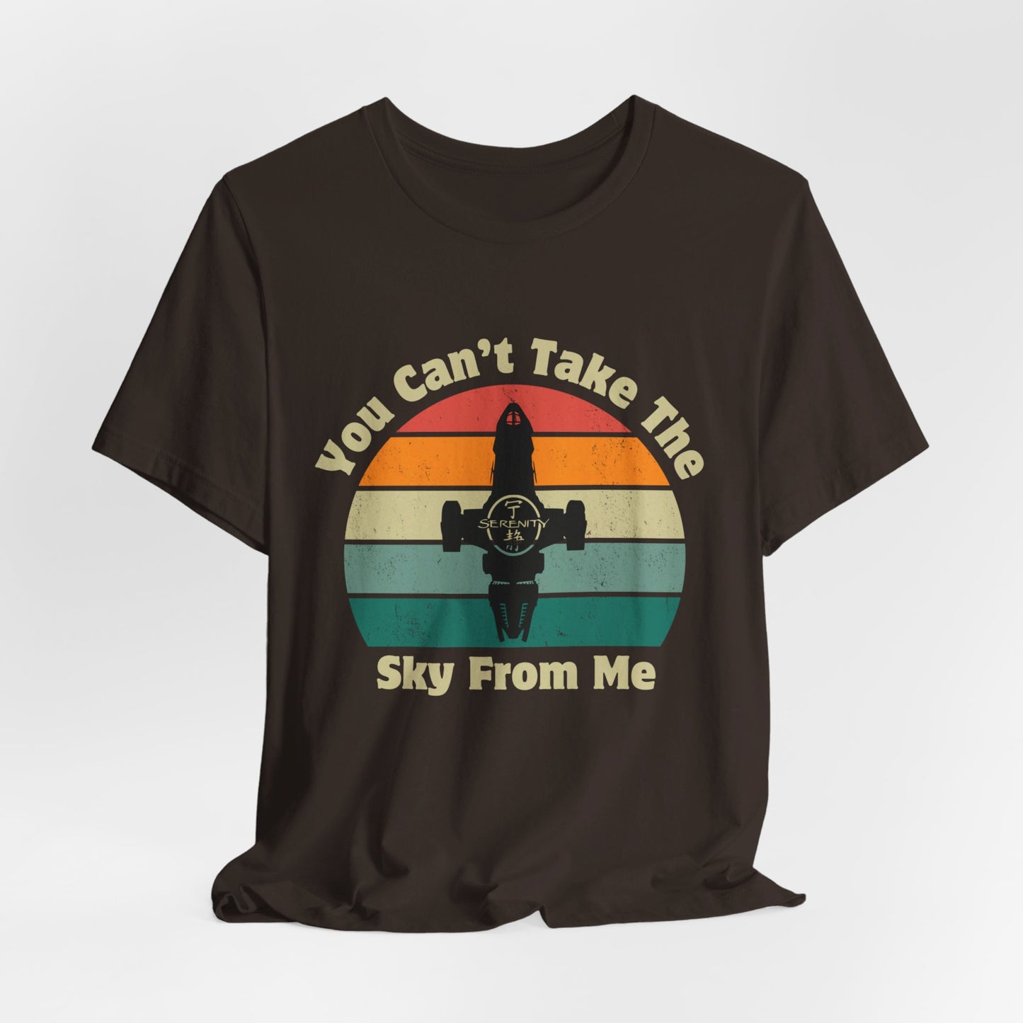 You Can't Take The Sky From Me - Firefly T-Shirt