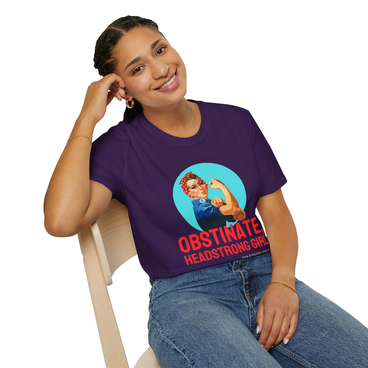 Obstinate Headstrong Rosie The Riveter - Jane Austen Quote T-shirt