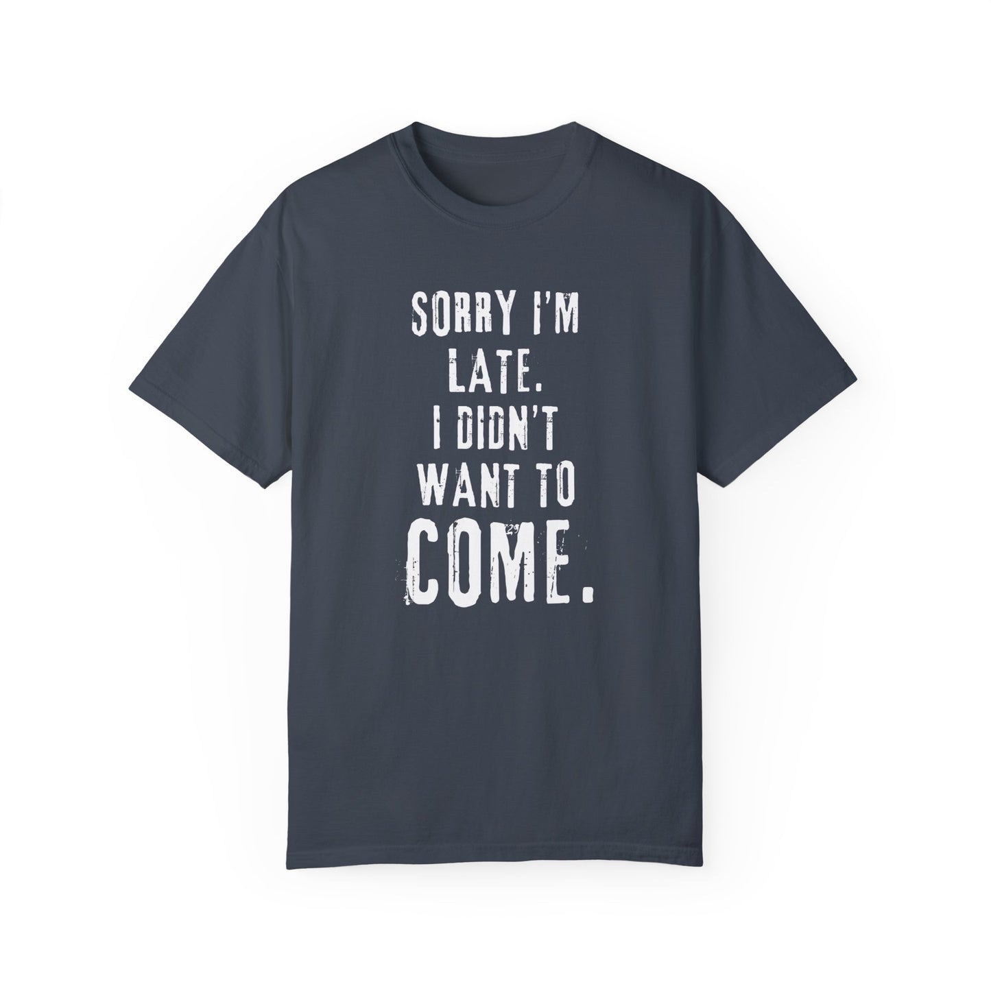 sorry im late tshirt