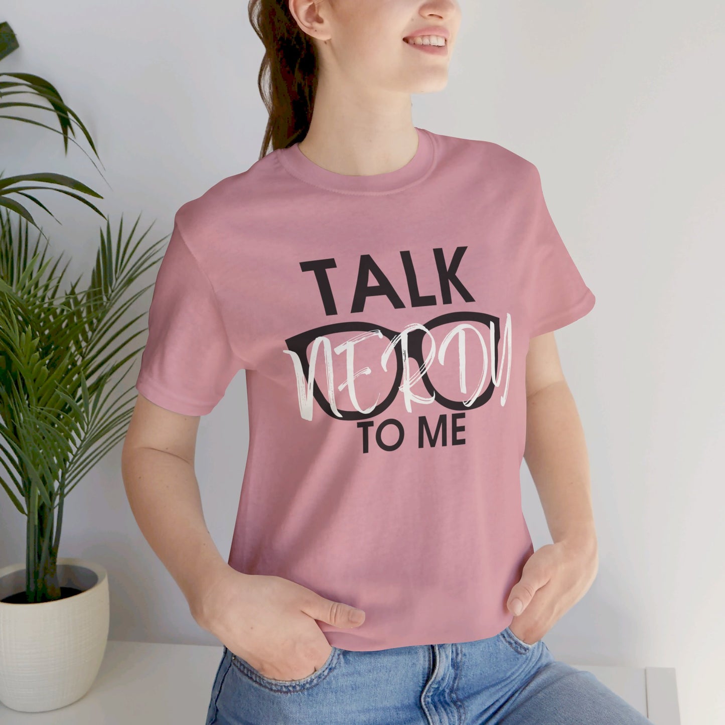 Talk Nerdy To Me - Nerdy T-Shirt