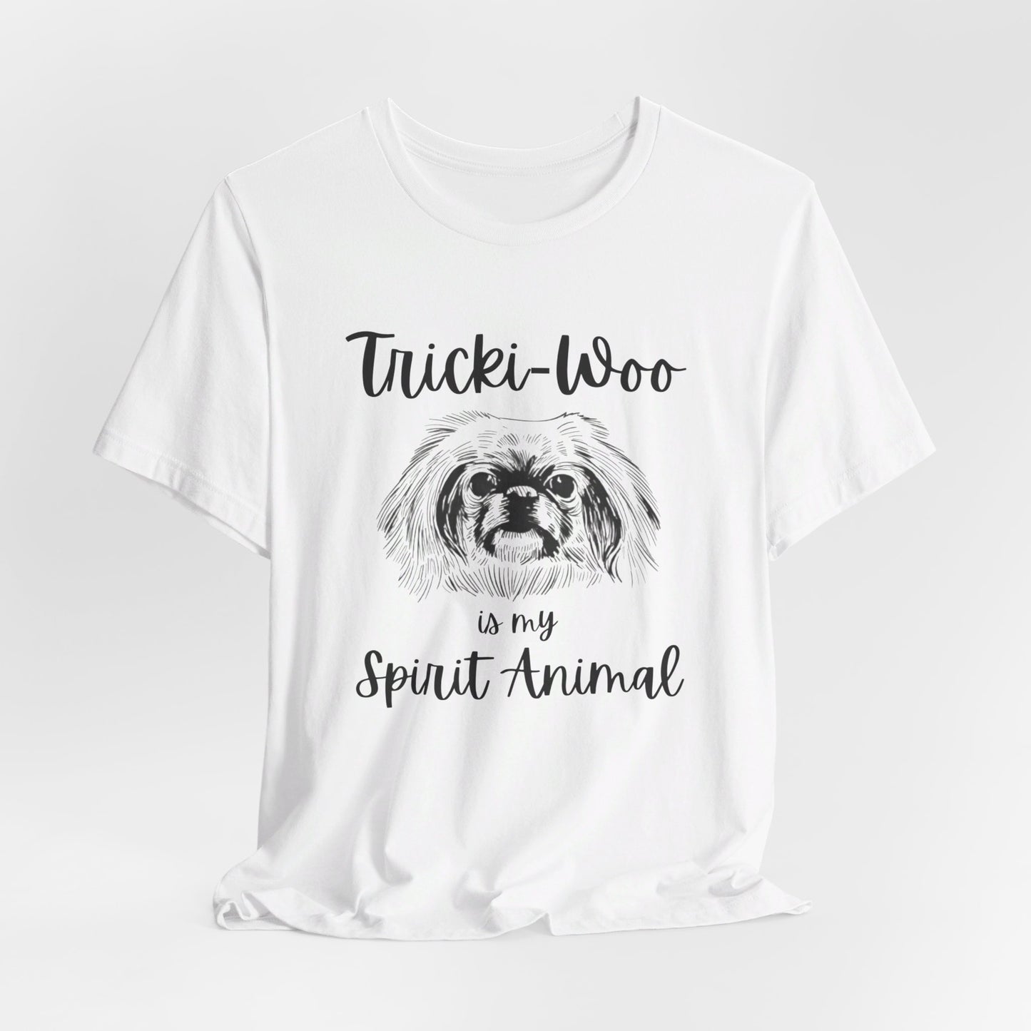 Tricki-Woo is My Spirit Animal - All Creatures Great and Small T-shirt