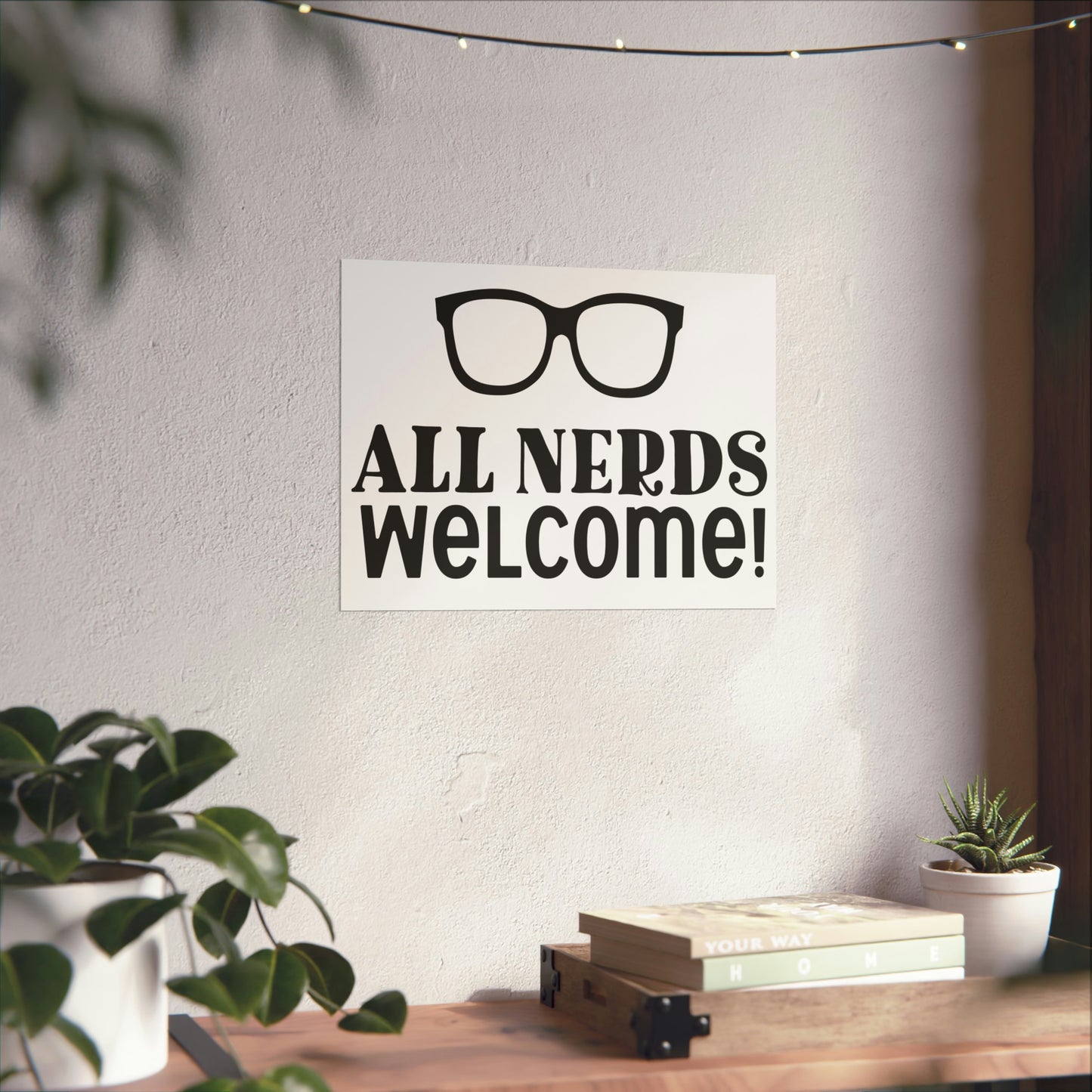 All Nerds Welcome - Nerdy Poster