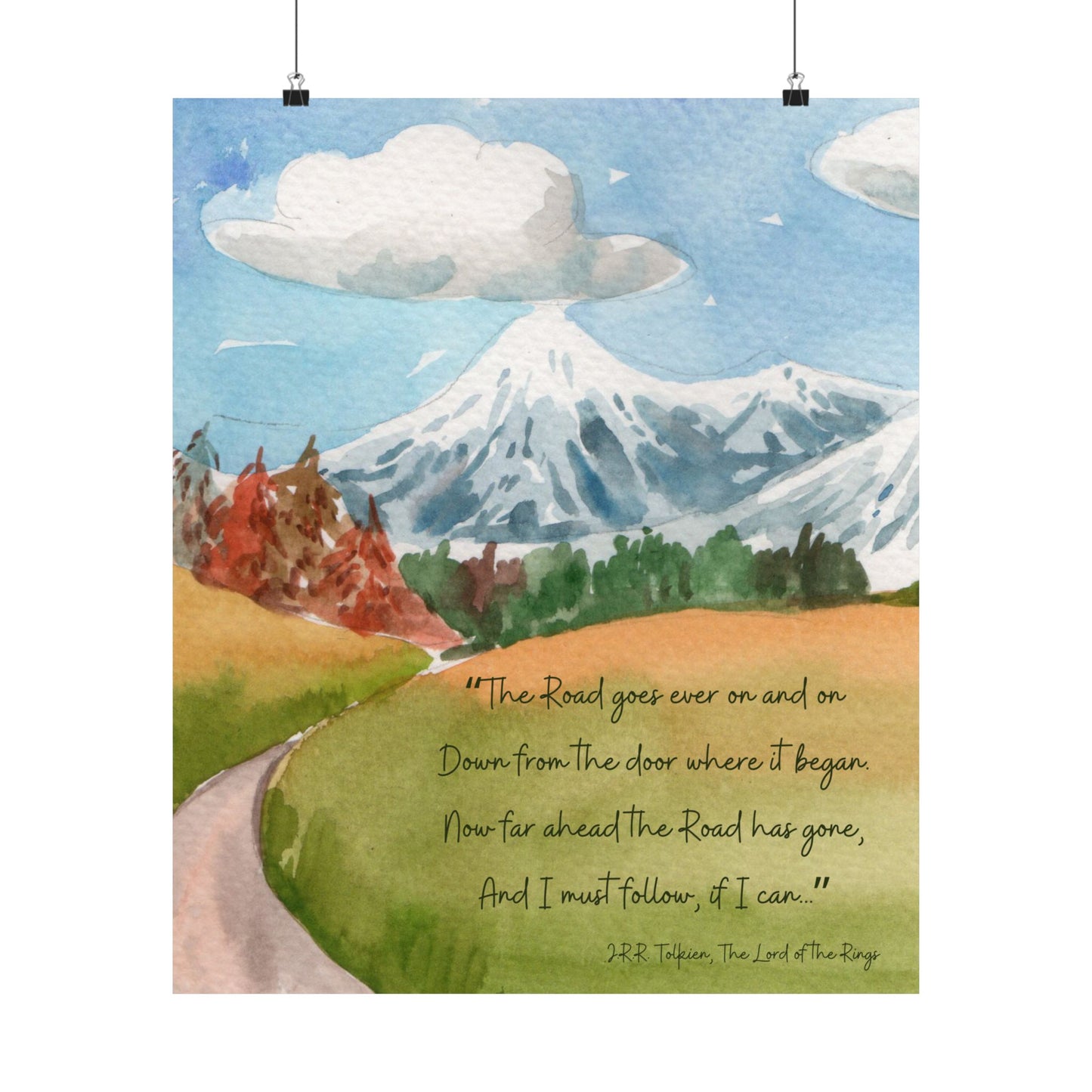 The Road Goes Ever On Tolkien Quote - The Lord of the Rings Poster