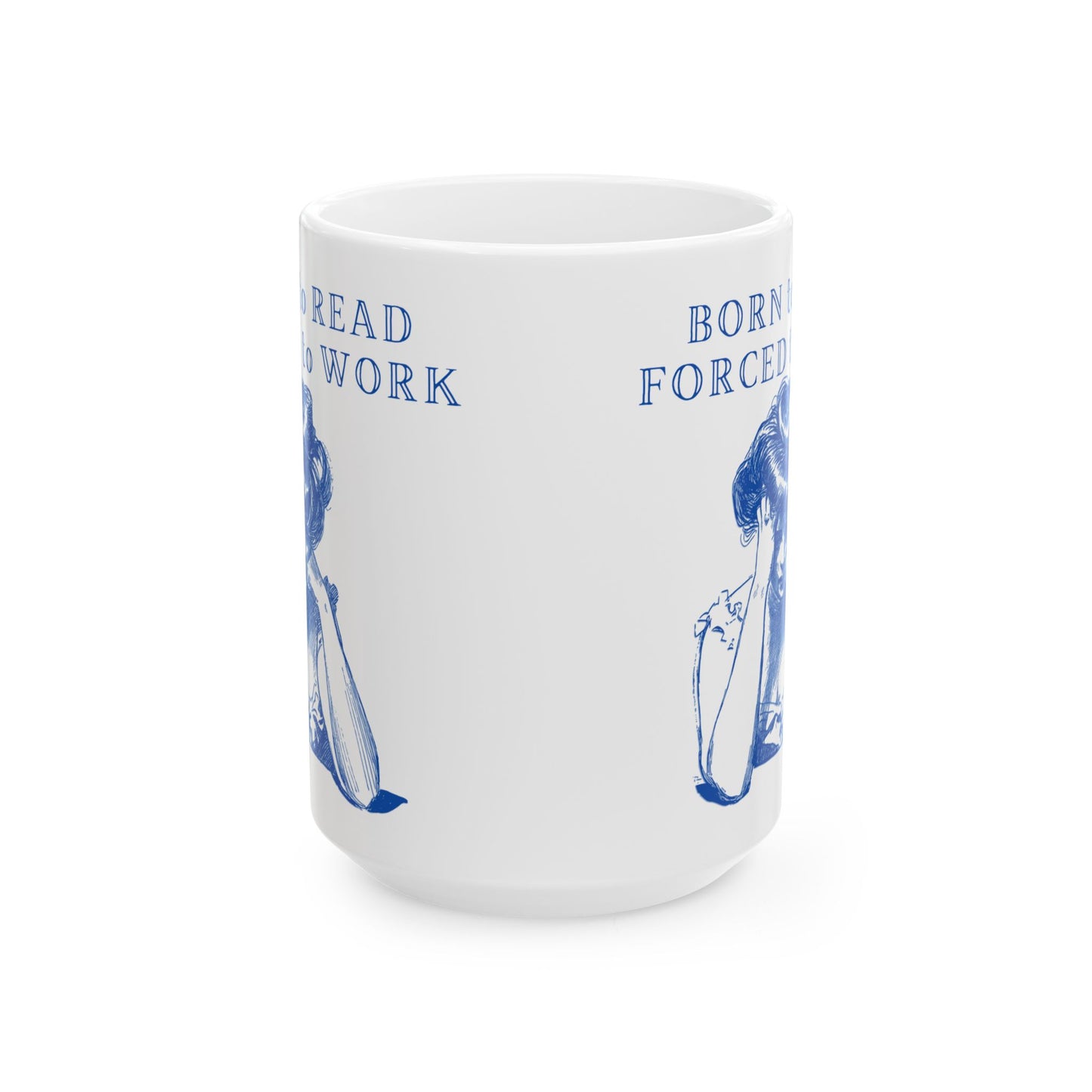 Born to Read Forced to Work - Book Lovers Coffee Mug