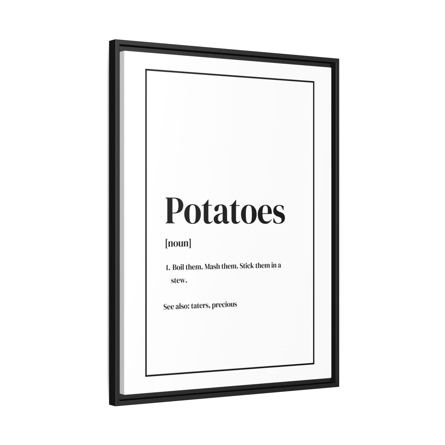 Potatoes Definition Gallery Framed Canvas - Lord of the Rings