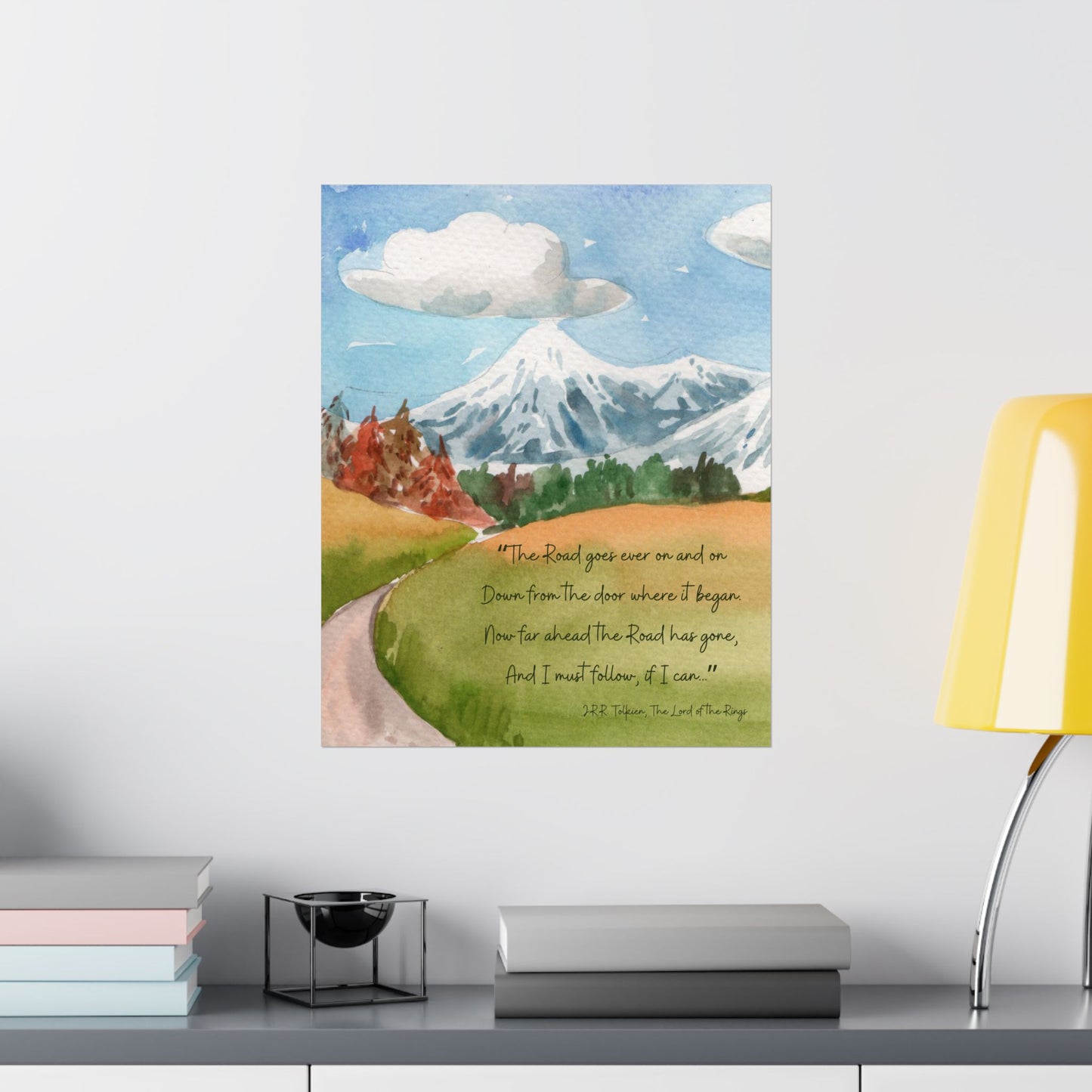 The Road Goes Ever On Tolkien Quote - The Lord of the Rings Poster