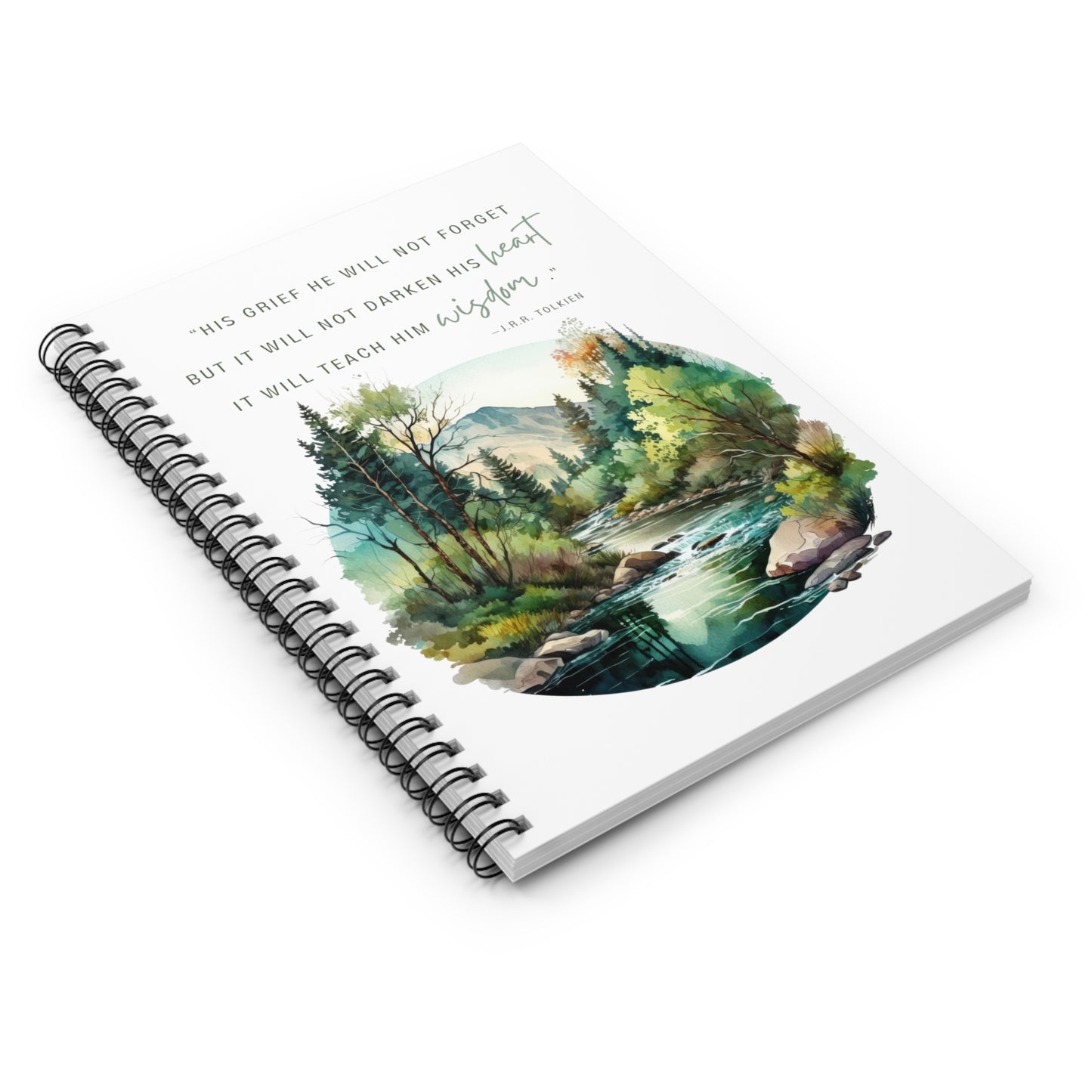 His Grief Will Teach Him Wisdom Spiral Notebook - Tolkien Quote, LOTR Journal