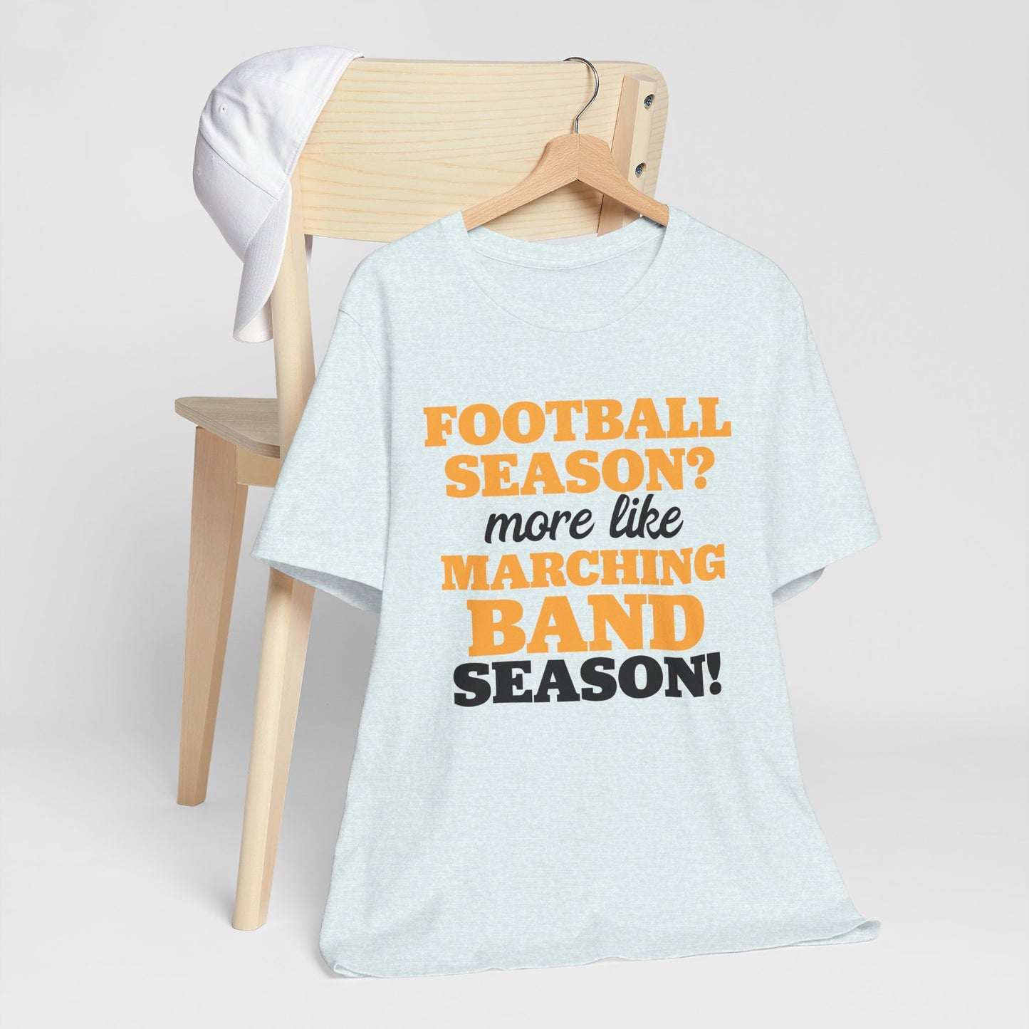 Football Season More Like Marching Band Season - Band Geek T-shirt