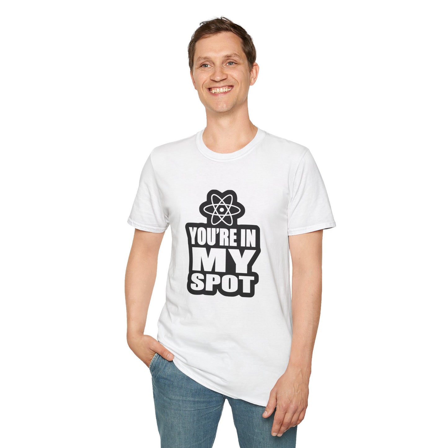 You're In My Spot - Big Bang Theory T-Shirt