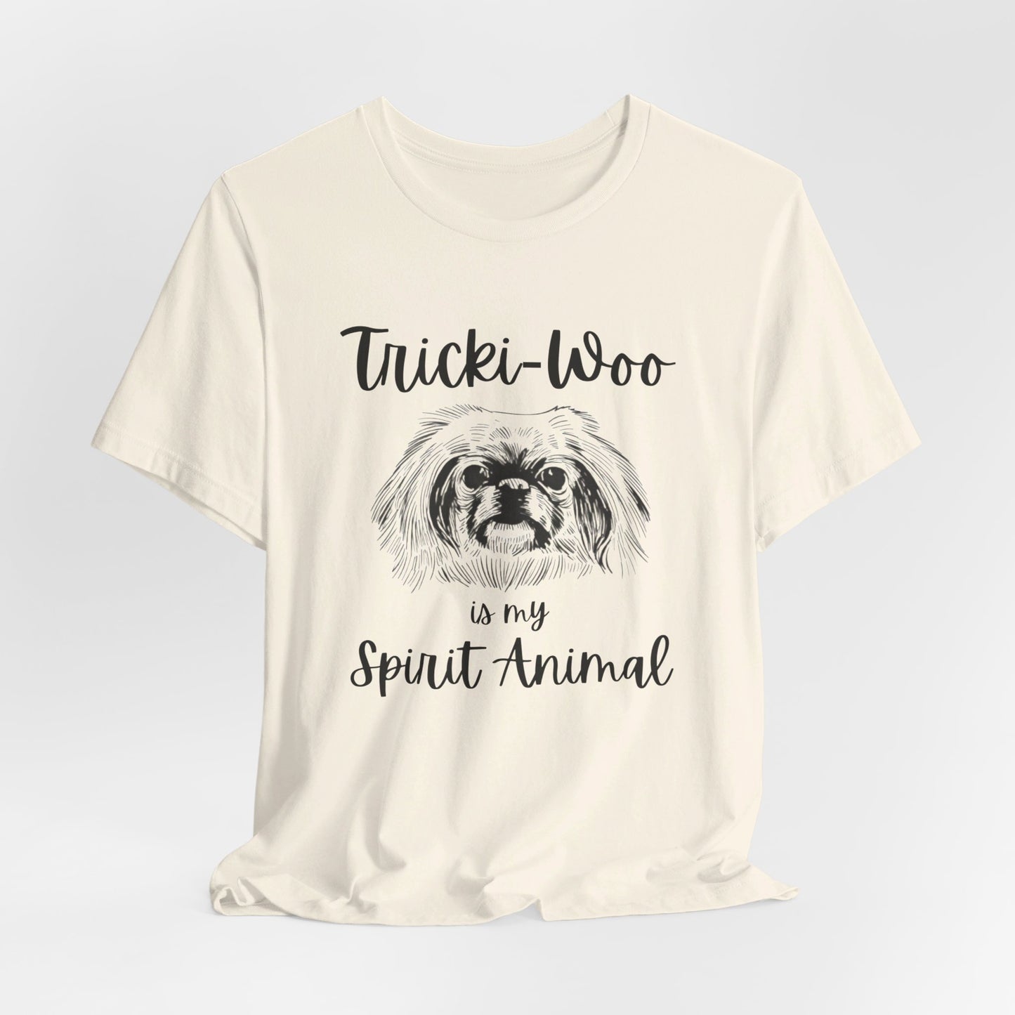 Tricki-Woo is My Spirit Animal - All Creatures Great and Small T-shirt