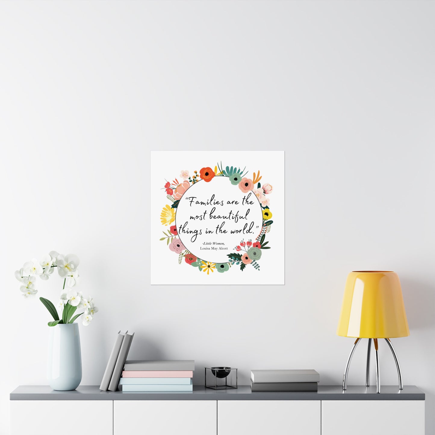 Families Are The Most Beautiful Things Art Print - Little Women Quote