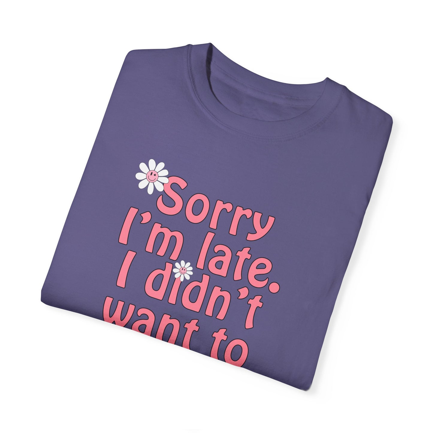 Sorry I'm Late T-shirt - Nerd Stuff