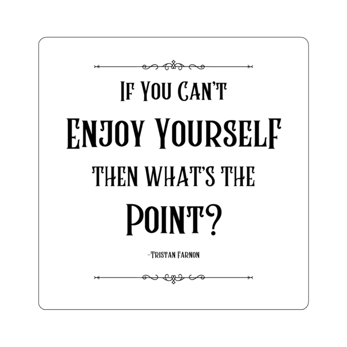 Tristan Farnon Quote Sticker - All Creatures Great and Small