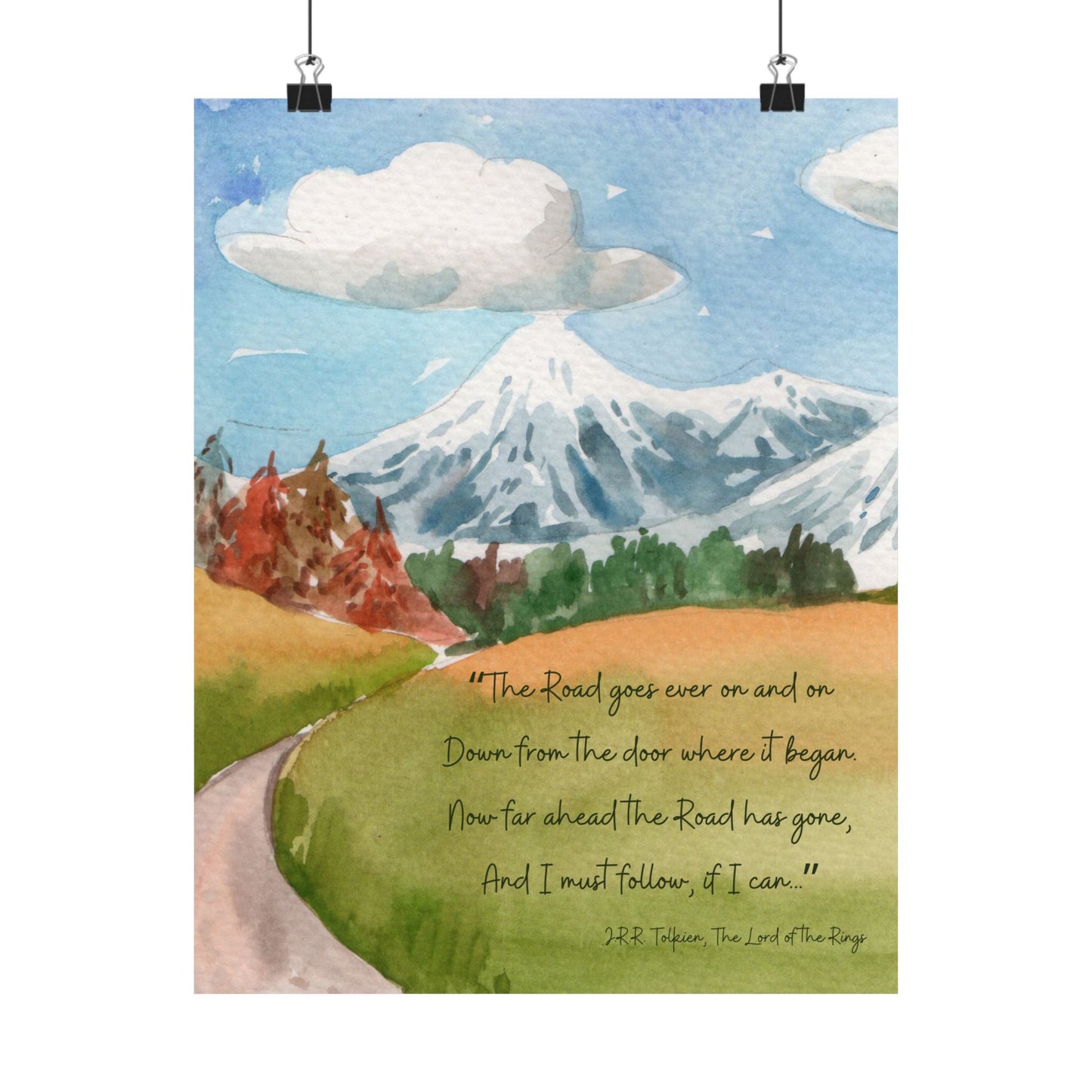 The Road Goes Ever On Tolkien Quote - The Lord of the Rings Poster
