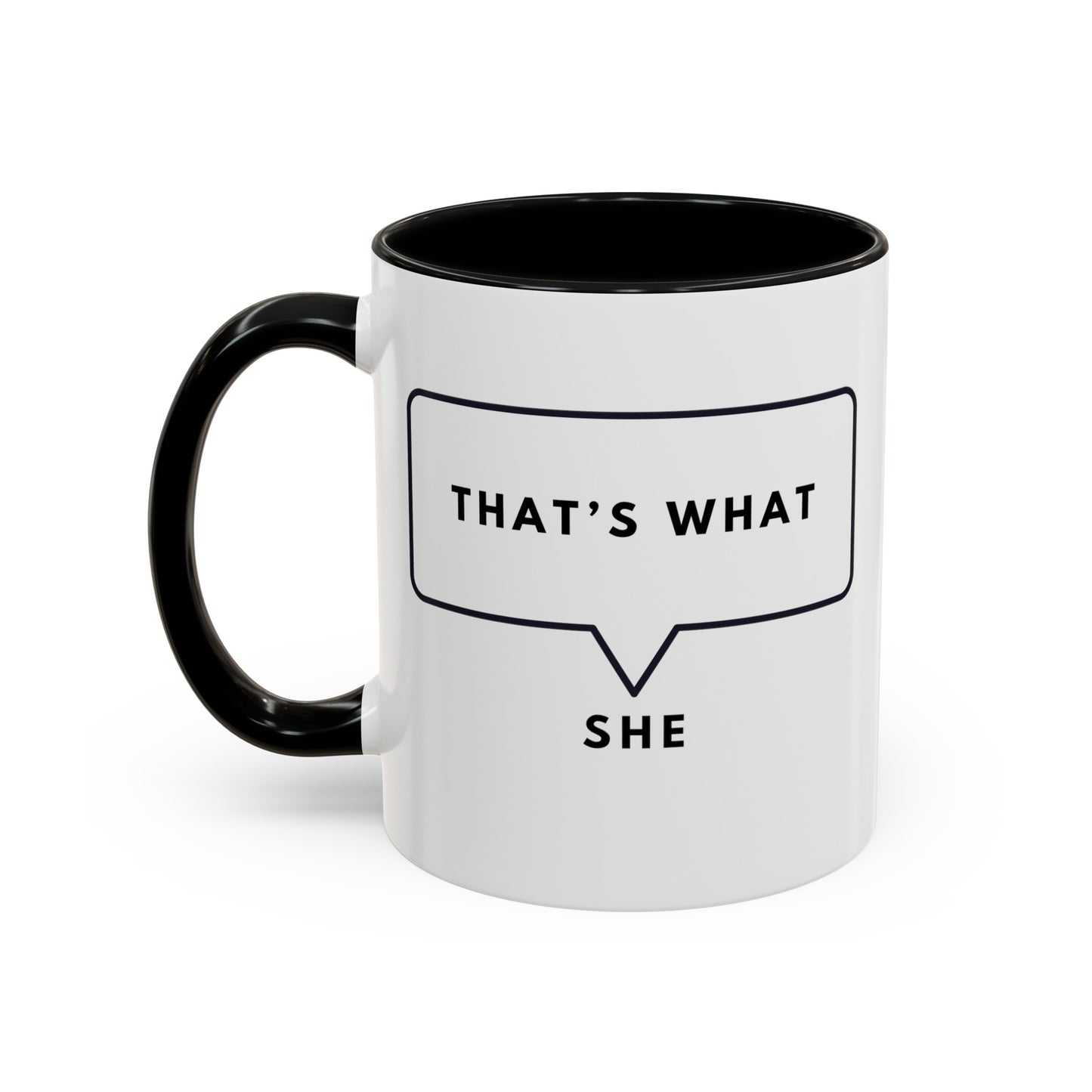 That's What She Said - The Office Coffee Mug