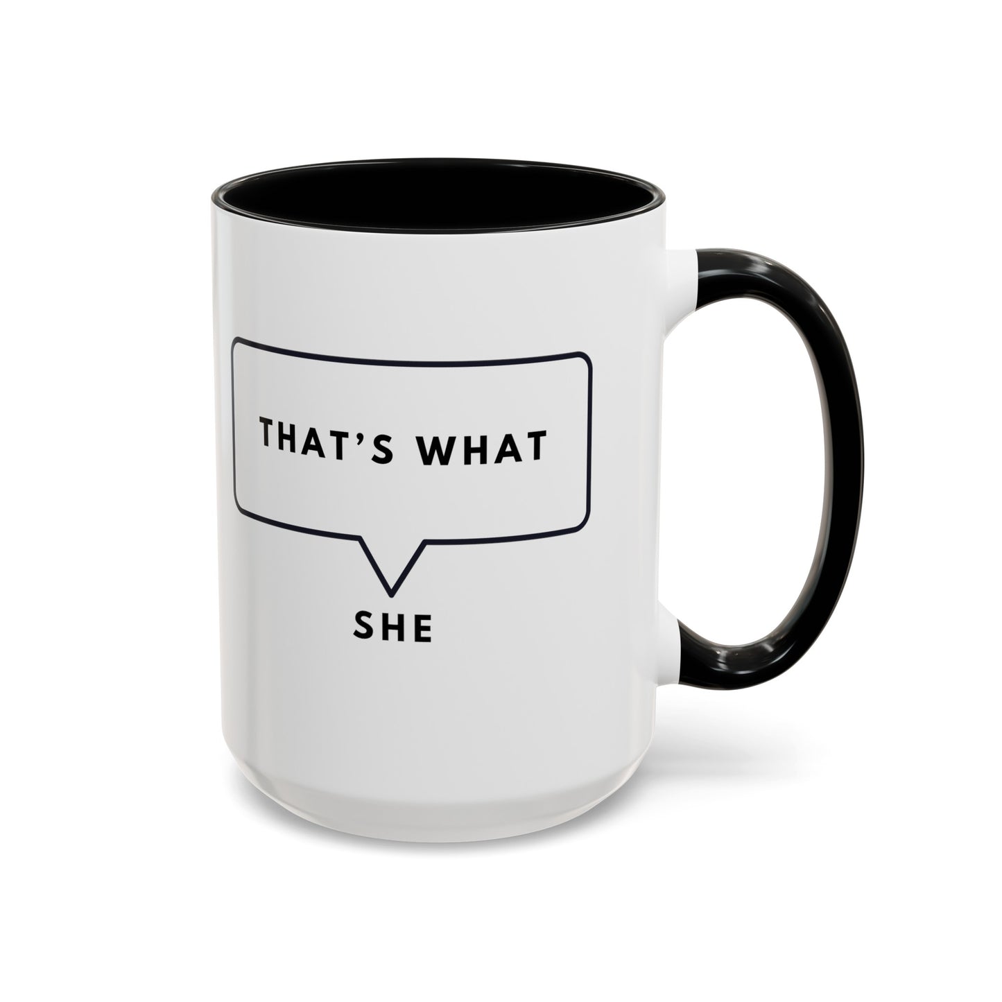 That's What She Said - The Office Coffee Mug