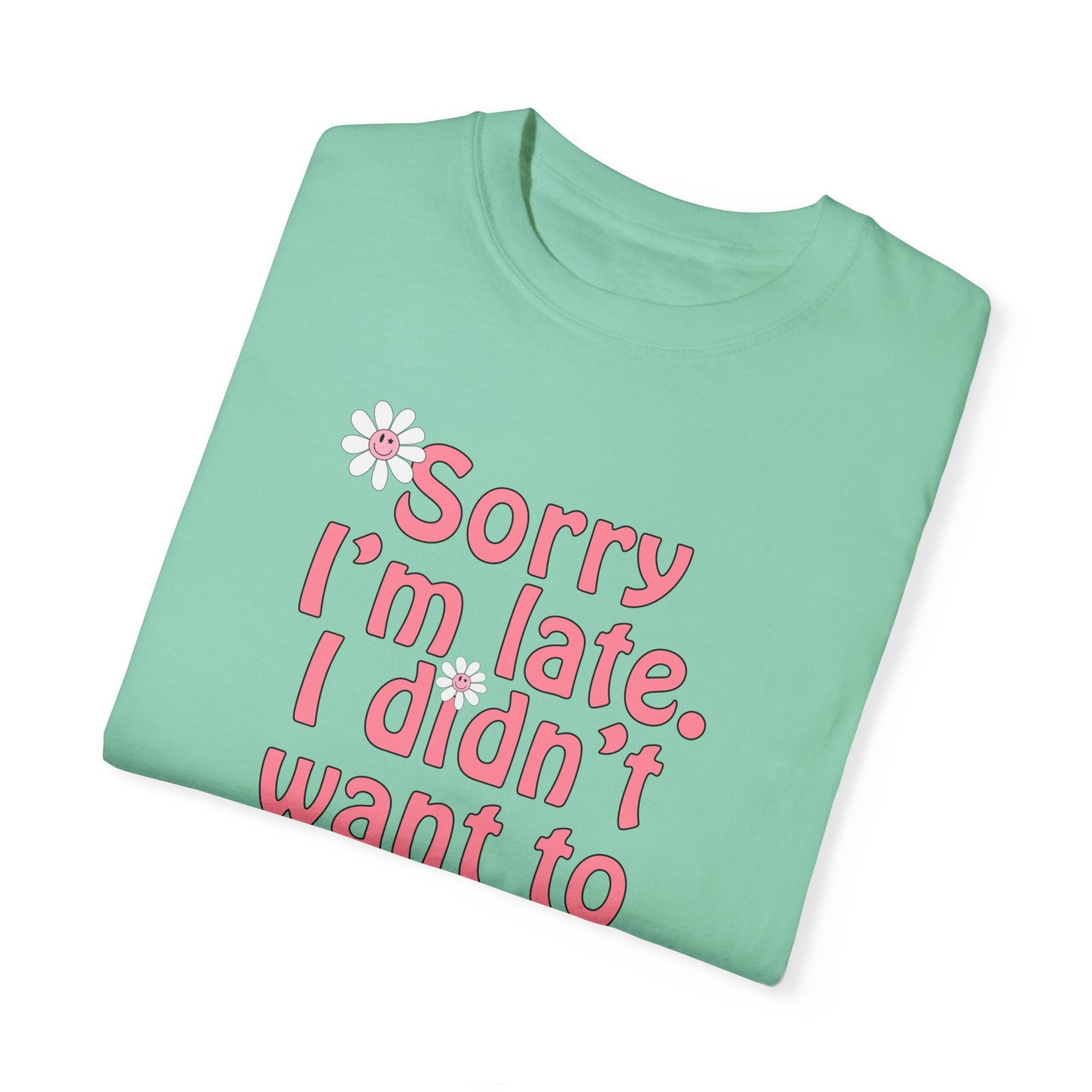 Sorry I'm Late T-shirt - Nerd Stuff