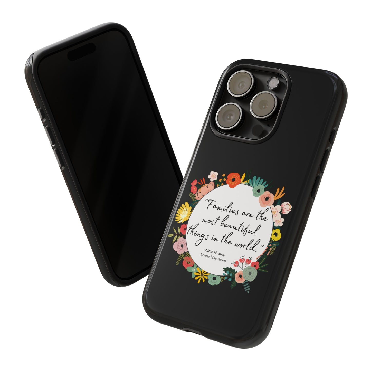 Families Are The Most Beautiful Things Phone Case - Little Women