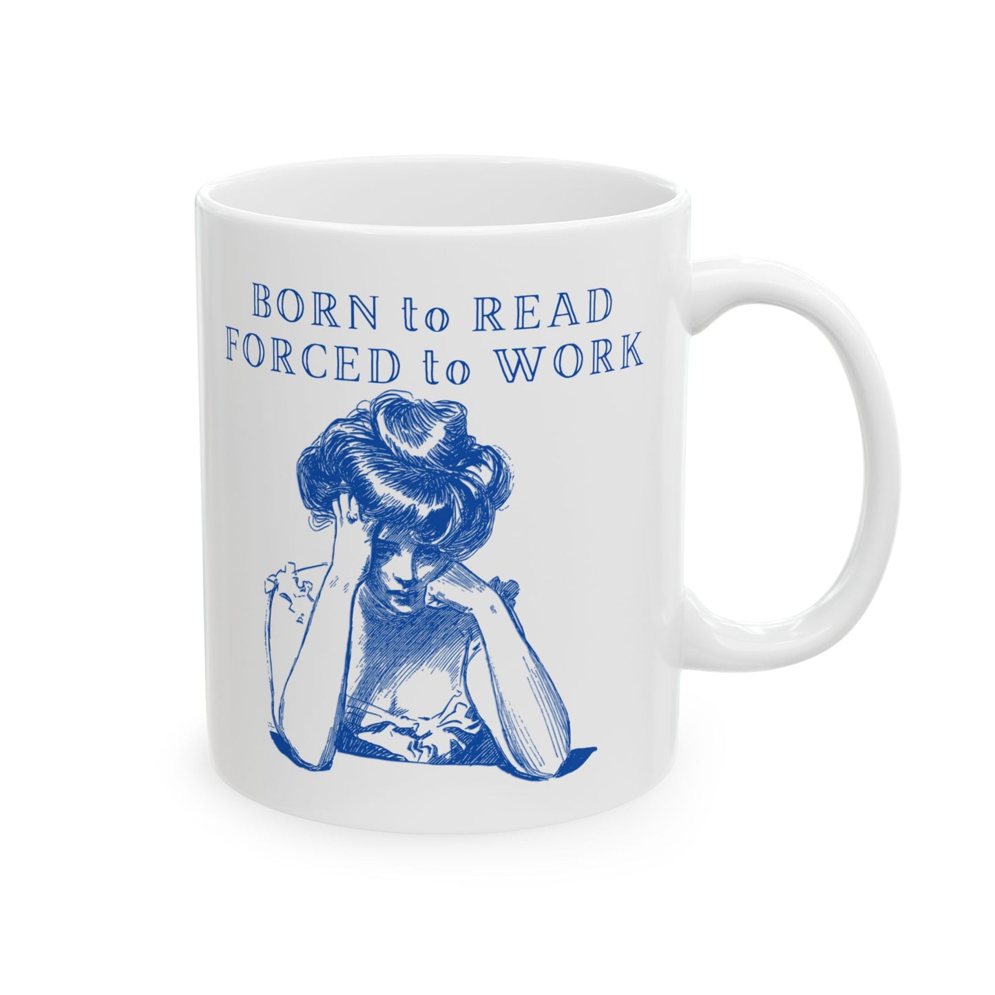 Born to Read Forced to Work - Book Lovers Coffee Mug