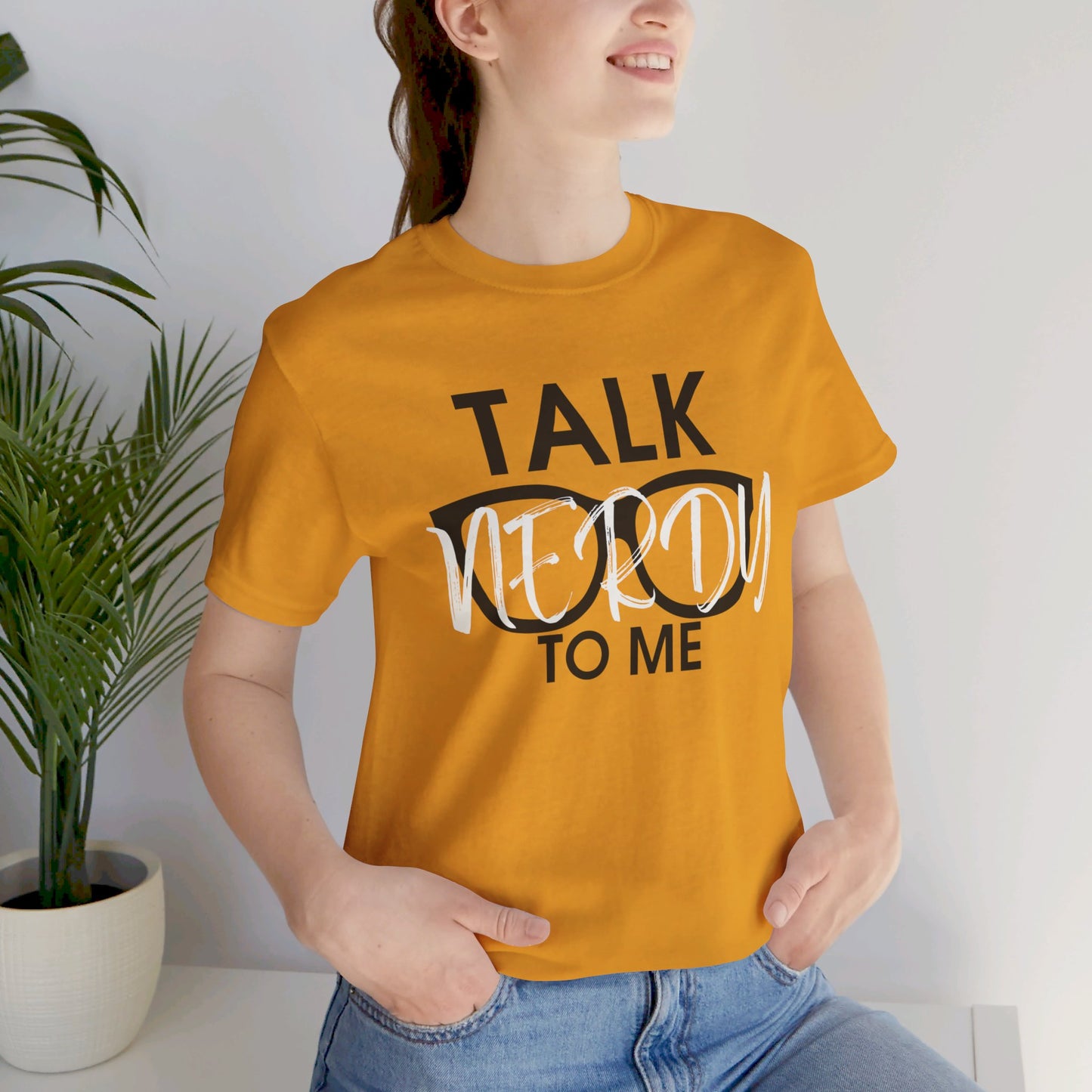 Talk Nerdy To Me - Nerdy T-Shirt