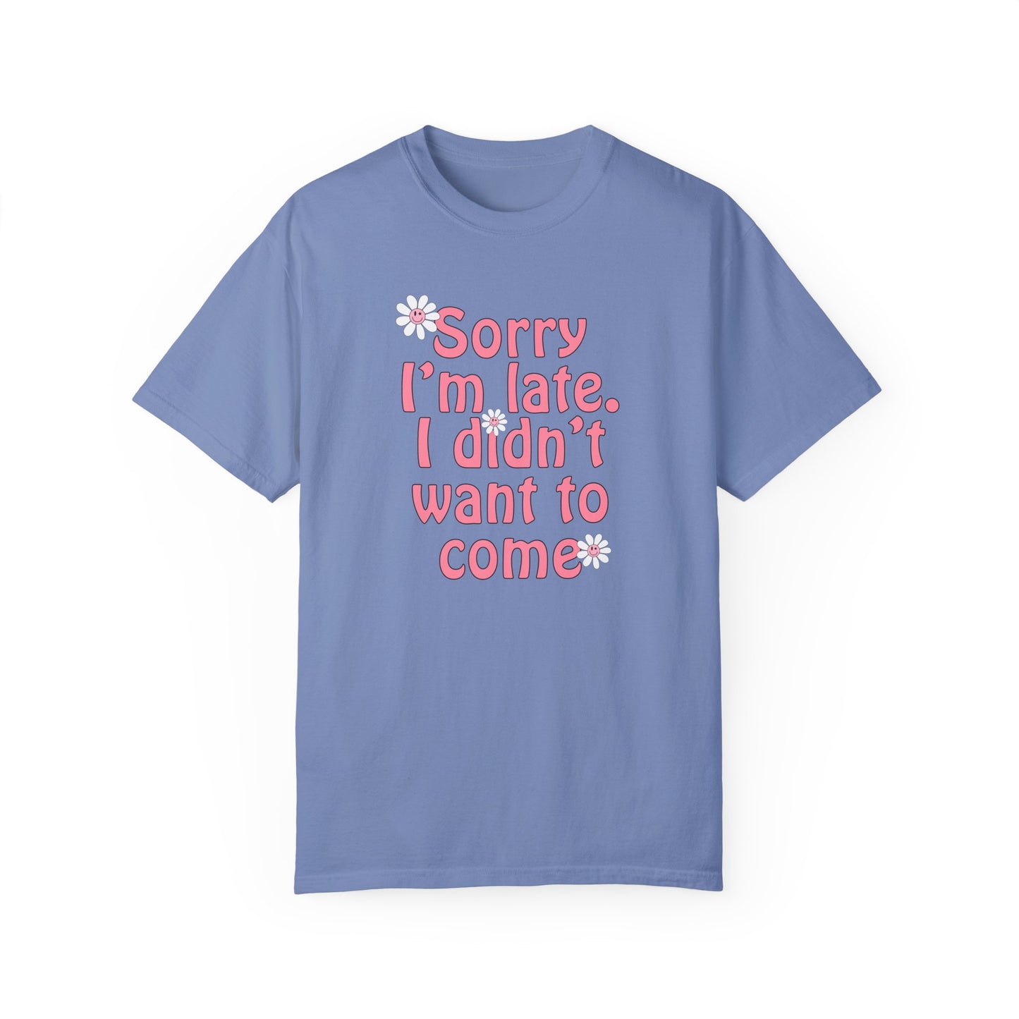 sorry im late tshirt