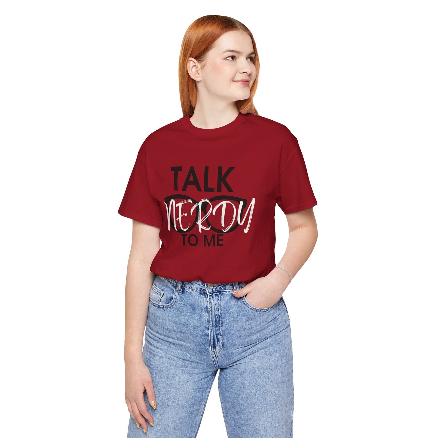 Talk Nerdy To Me - Nerdy T-Shirt