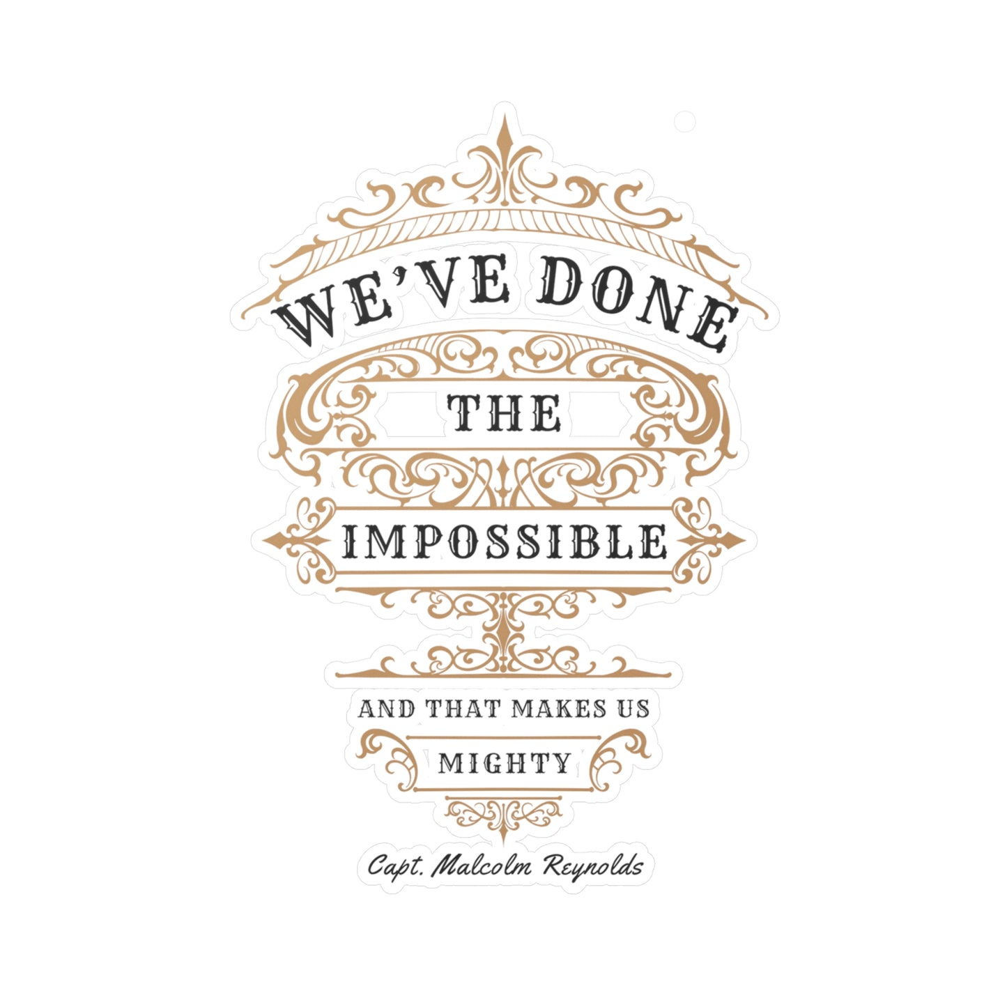 We've Done The Impossible - Firefly Stickers