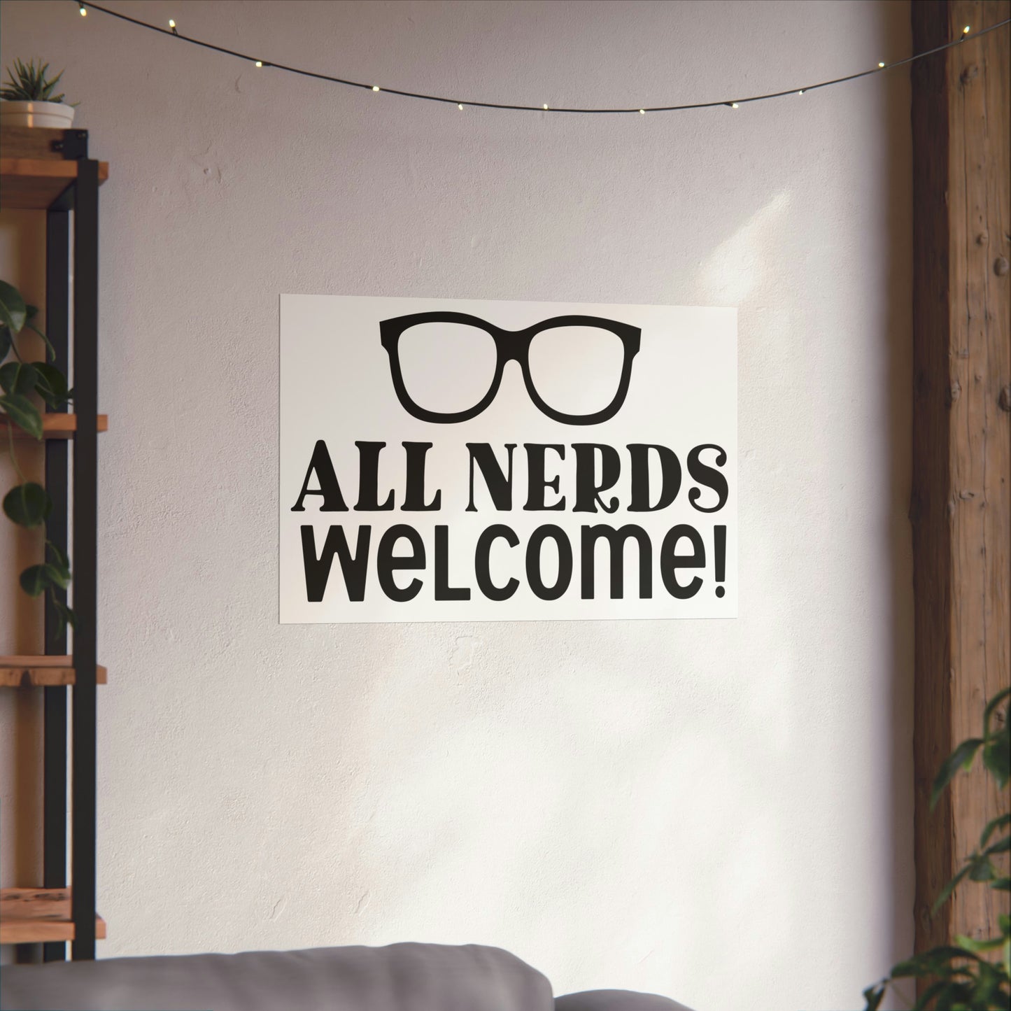 All Nerds Welcome - Nerdy Poster