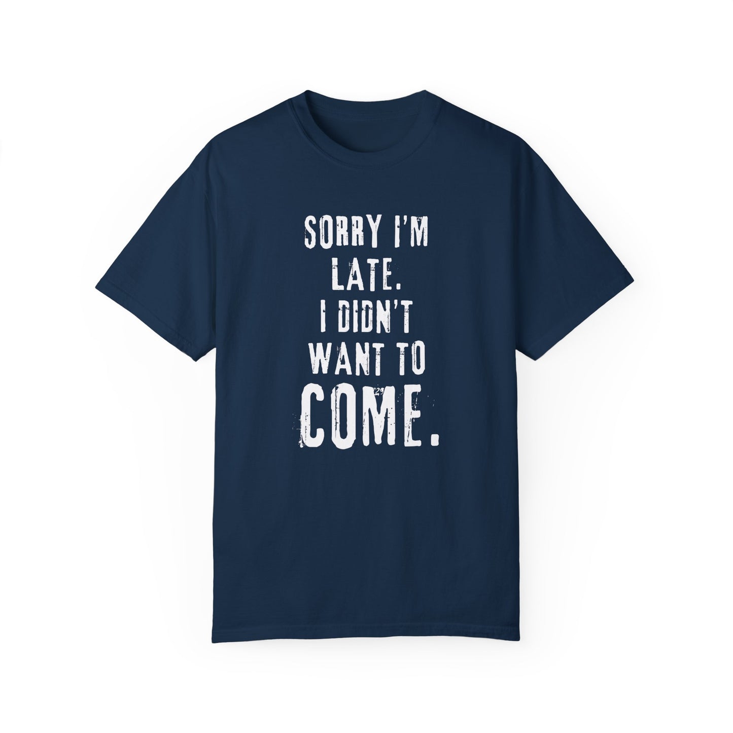 sorry im late tshirt