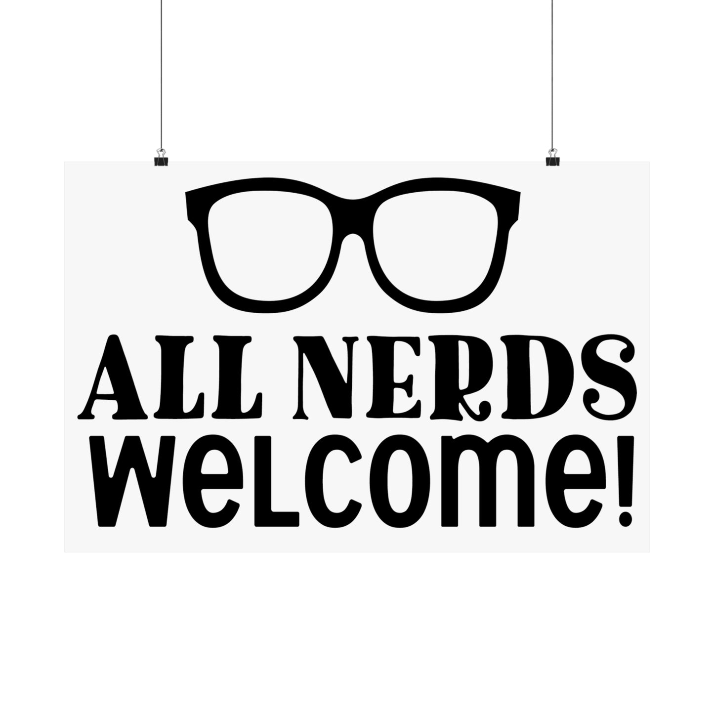 All Nerds Welcome - Nerdy Poster