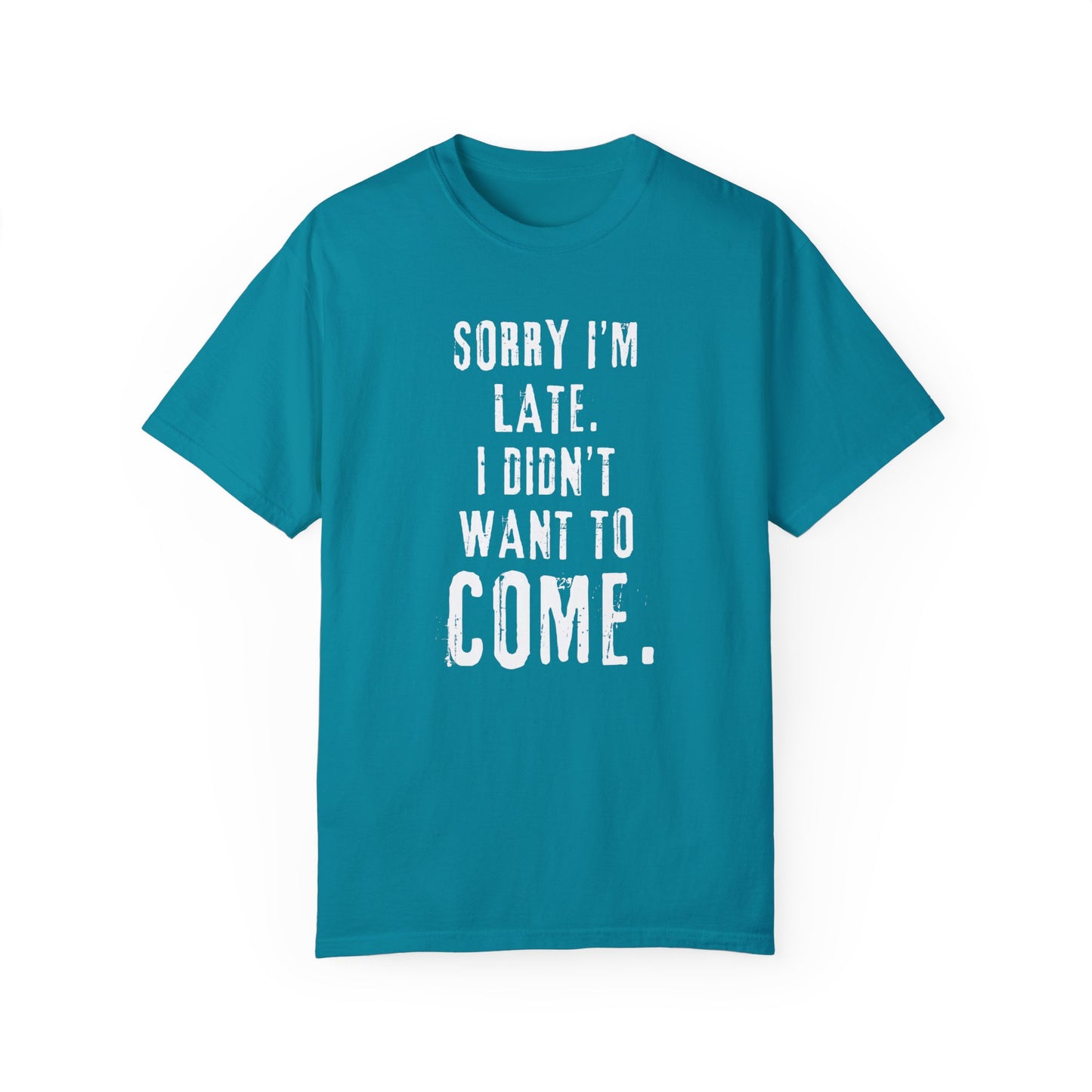 sorry im late tshirt