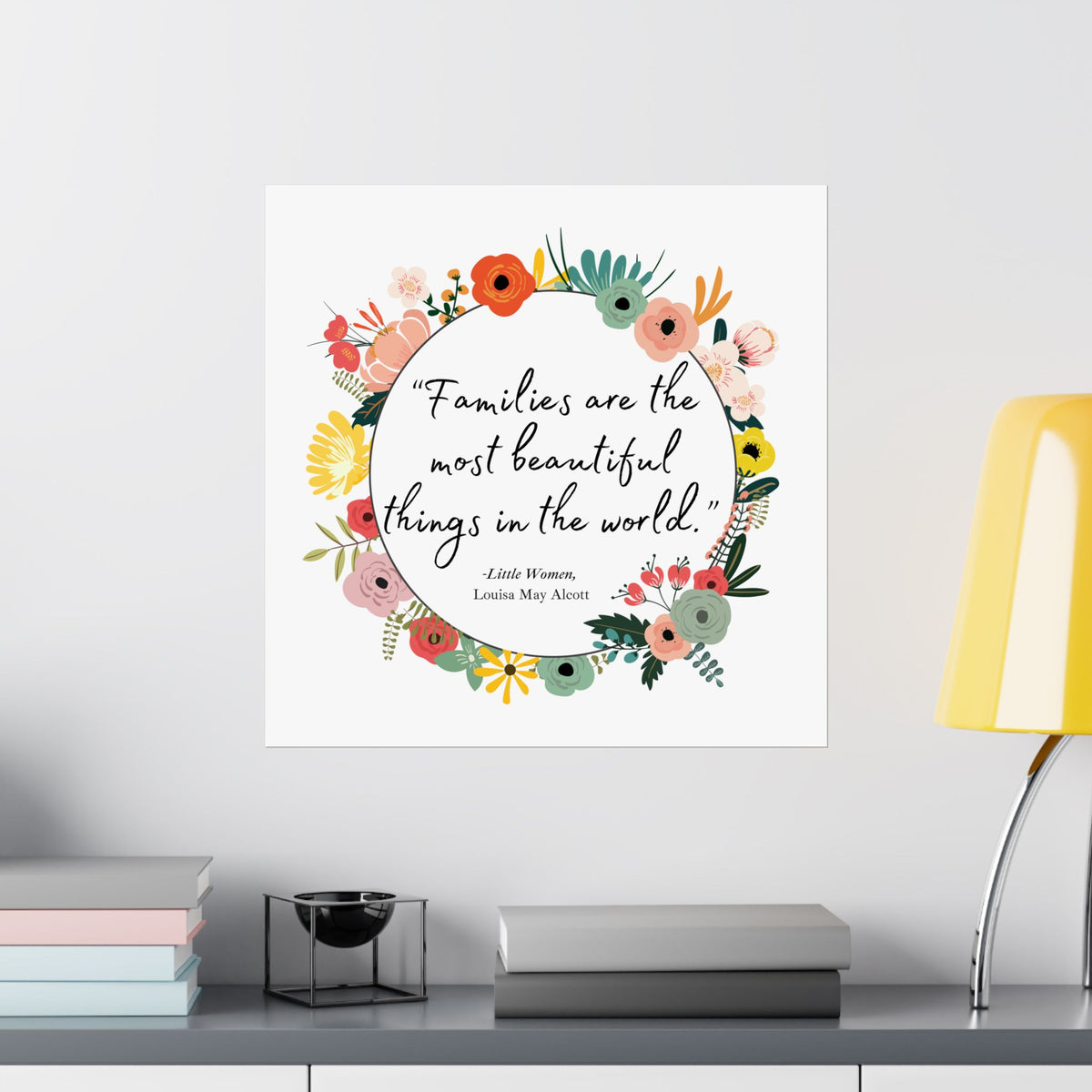 Families Louisa May Alcott Quote - Little Women Art Print