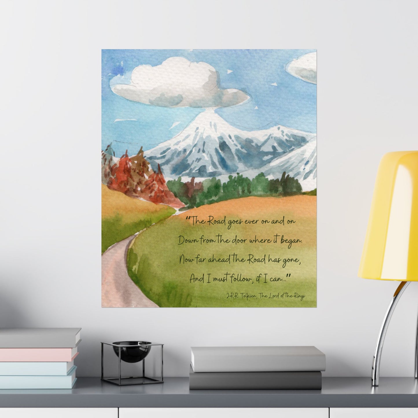 The Road Goes Ever On Tolkien Quote - The Lord of the Rings Poster