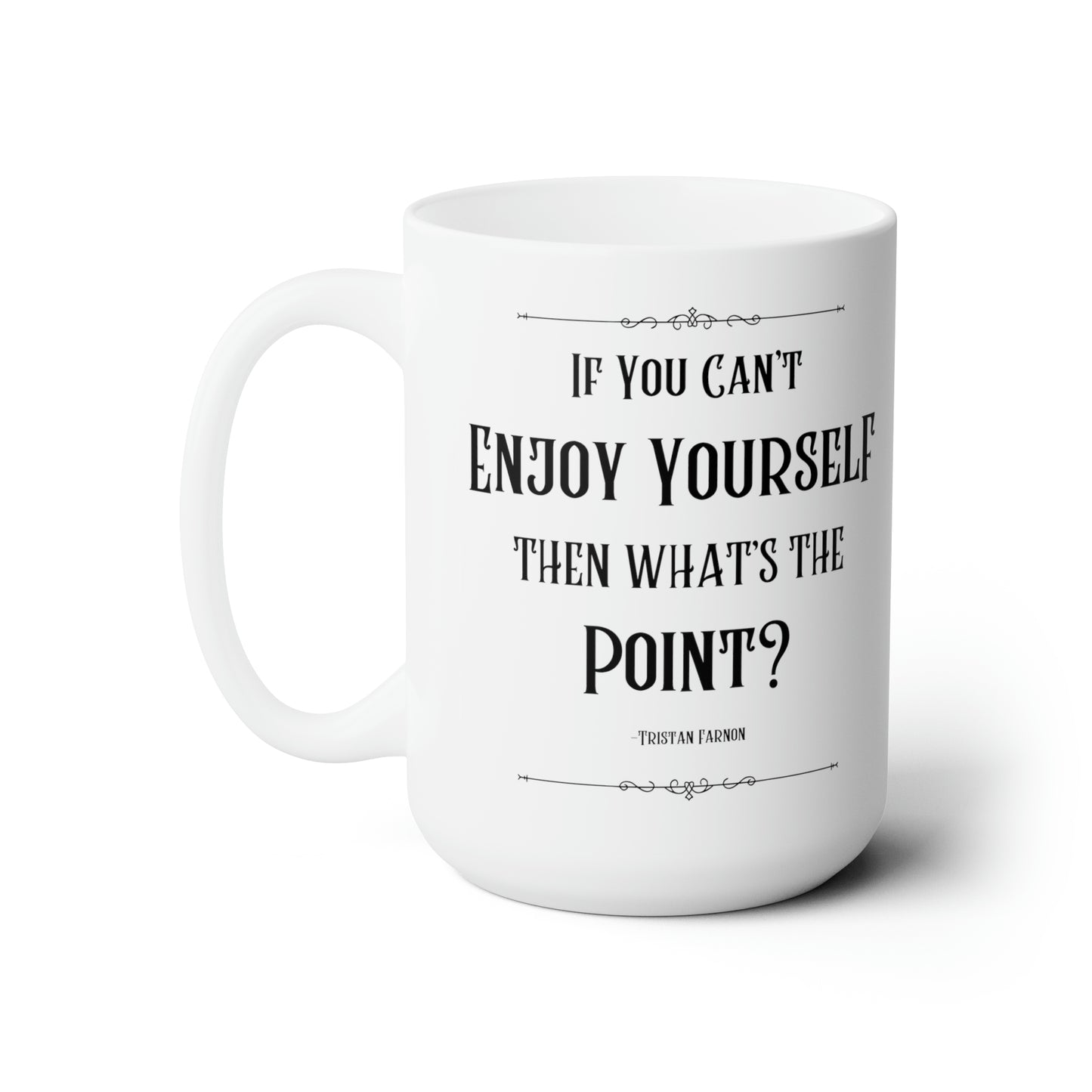 Tristan Farnon Quote Coffee Mug - All Creatures Great and Small