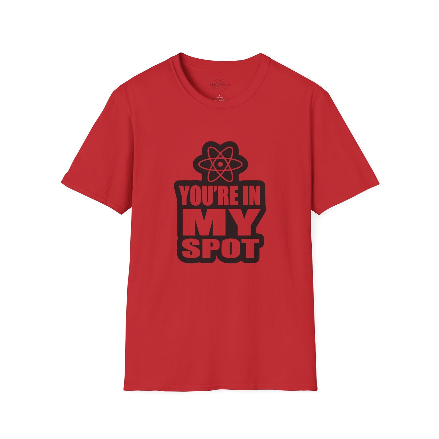 You're In My Spot - Big Bang Theory T-Shirt