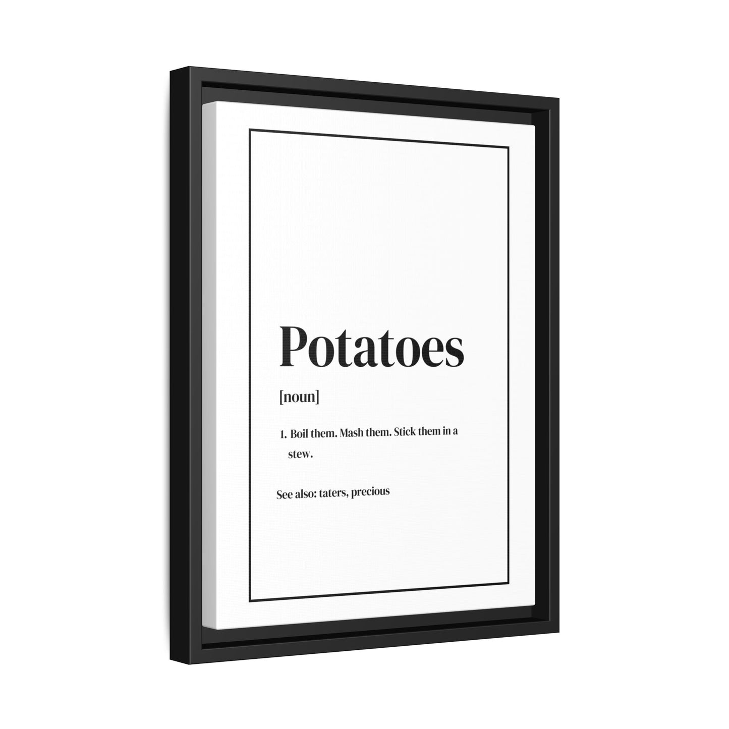 Potatoes Definition Gallery Framed Canvas - Lord of the Rings